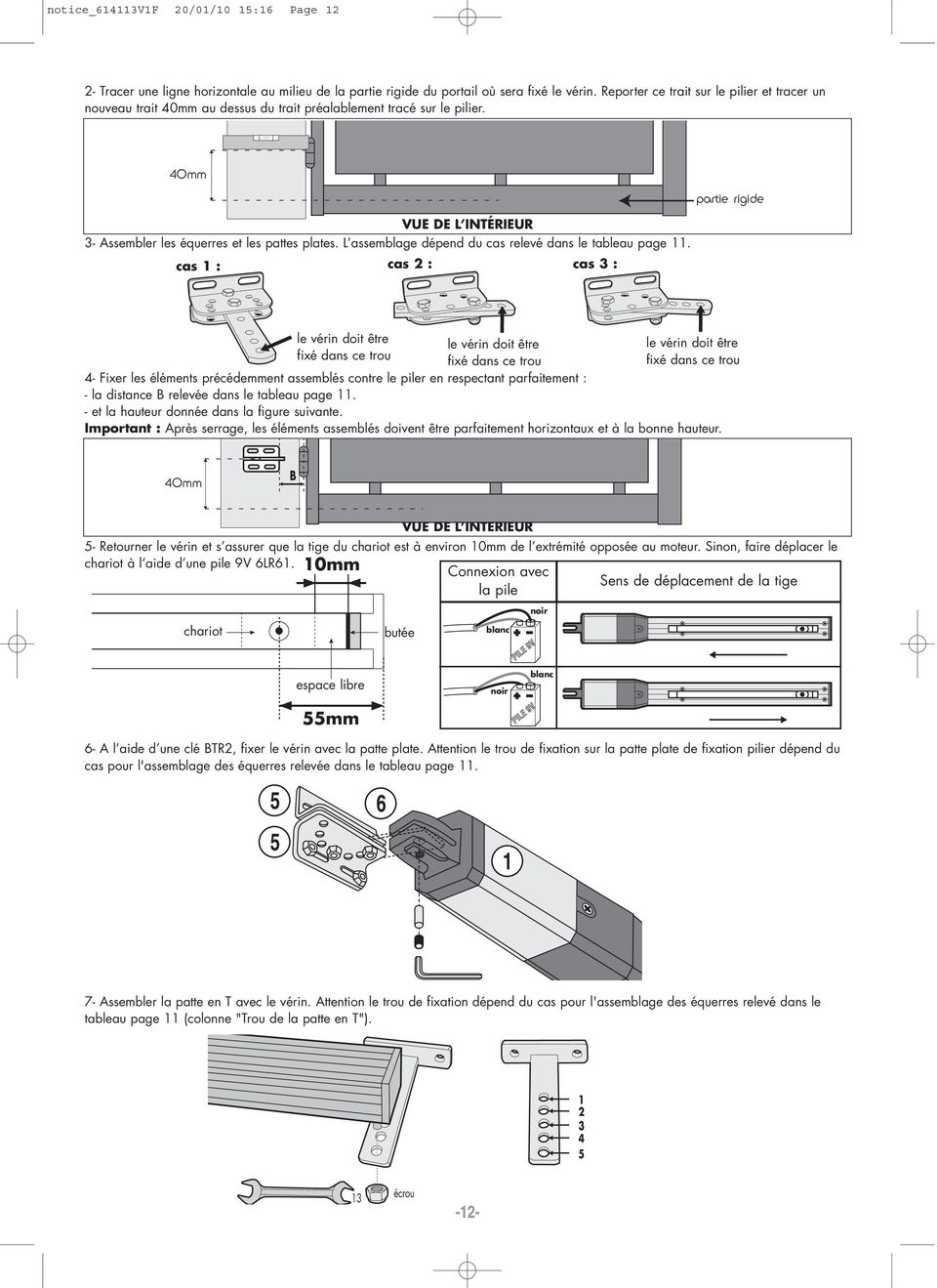 40mm partie rigide VUE DE L INTÉRIEUR 3- Assembler les équerres et les pattes plates. L assemblage dépend du cas relevé dans le tableau page 11.