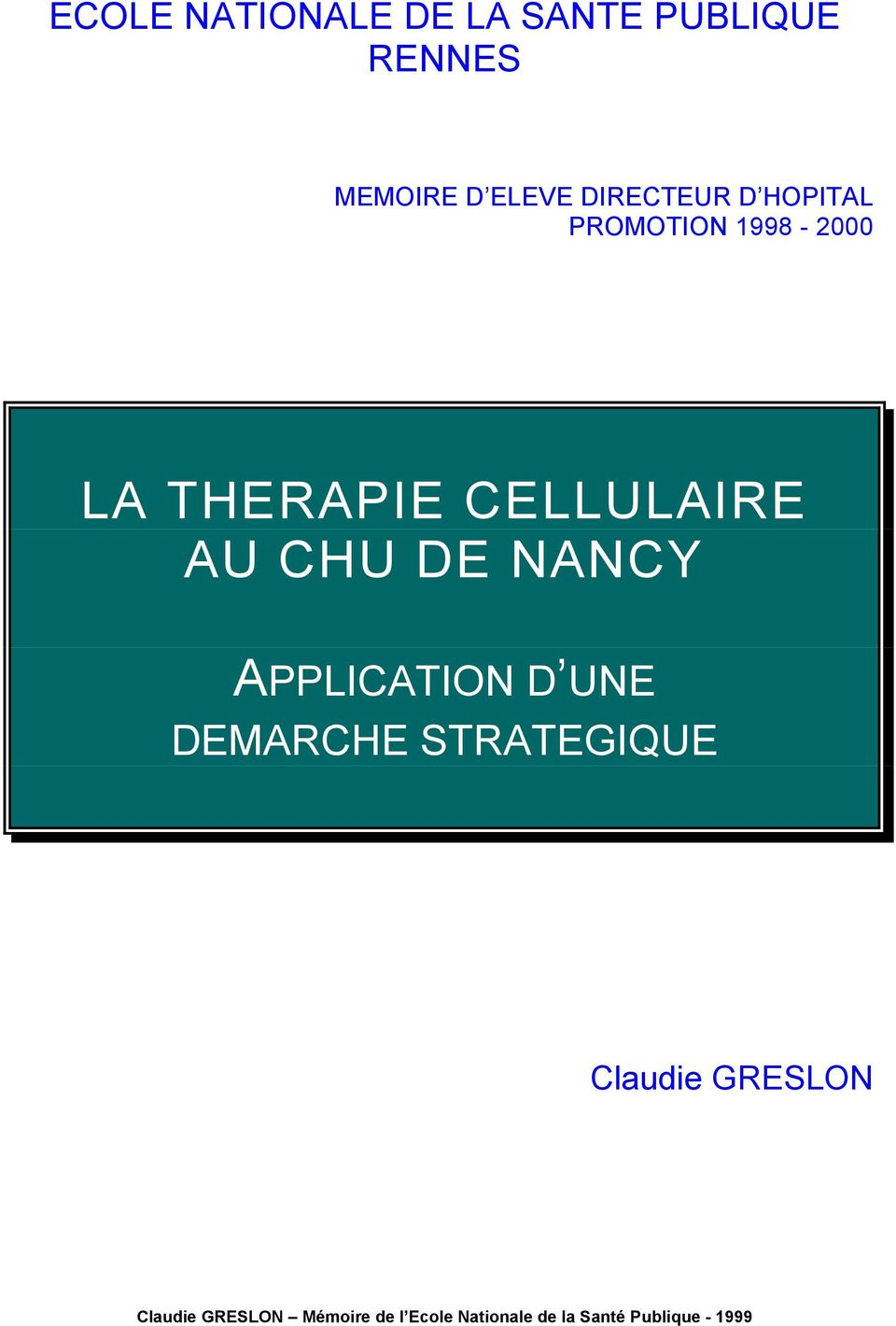 1998-2000 LA THERAPIE CELLULAIRE AU CHU DE NANCY
