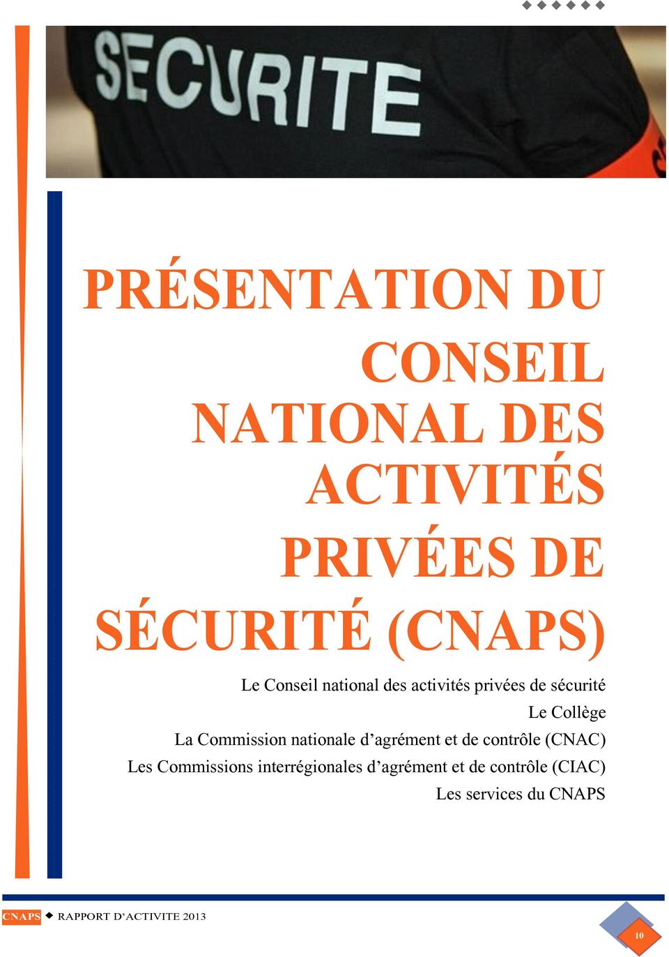 Collège La Commission nationale d agrément et de contrôle (CNAC) Les