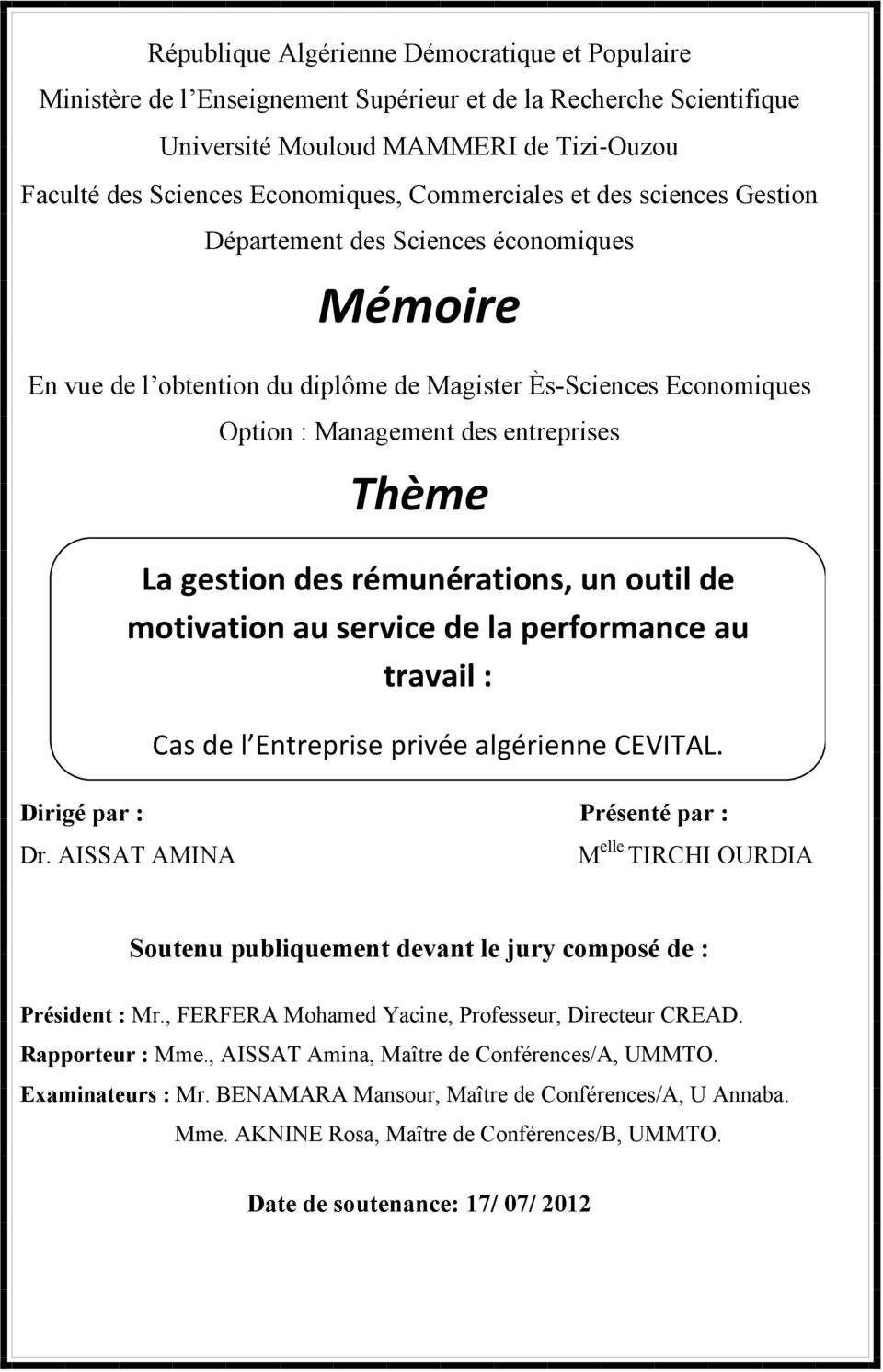gestion des rémunérations, un outil de motivation au service de la performance au travail : Dirigé par : Présenté par : Dr. AISSAT AMINA Cas de l Entreprise privée algérienne CEVITAL.