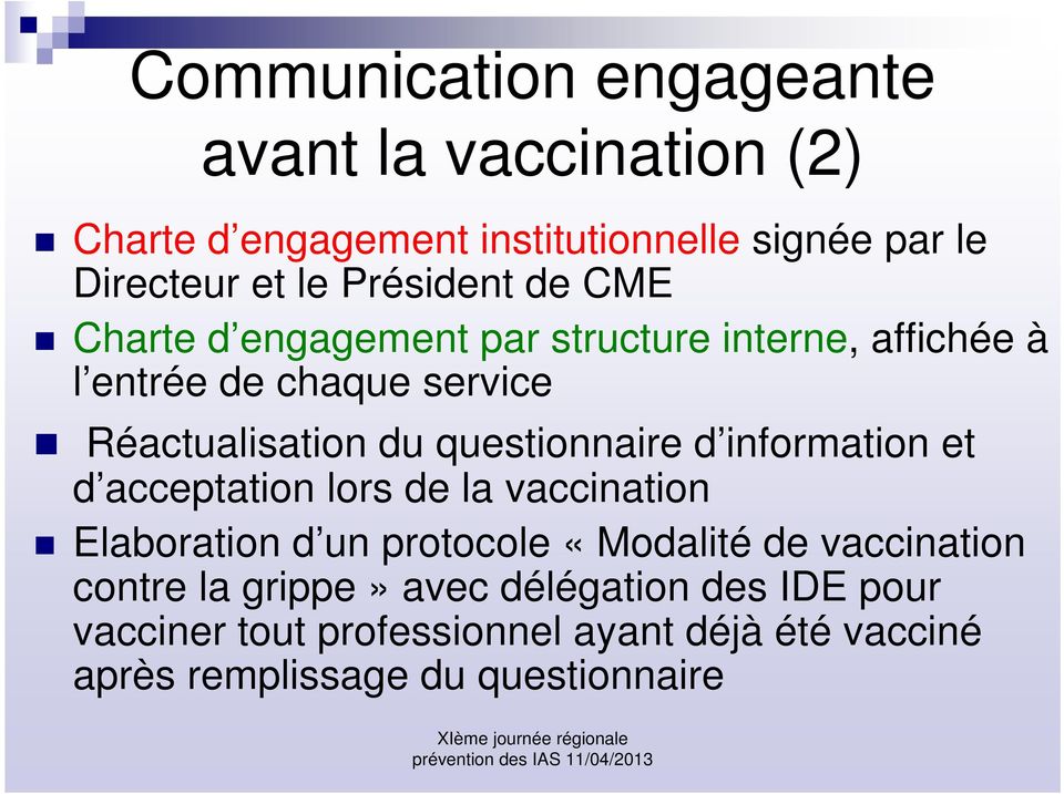 questionnaire d information et d acceptation lors de la vaccination Elaboration d un protocole «Modalité de vaccination