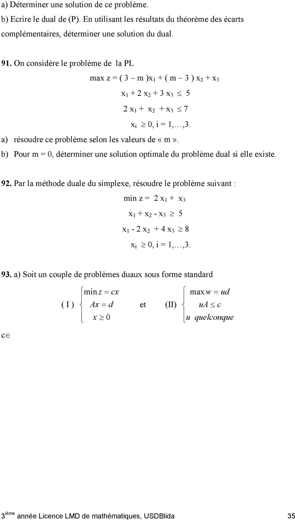 b) Pour m = 0, déterminer une solution optimale du problème dual si elle existe. 92.