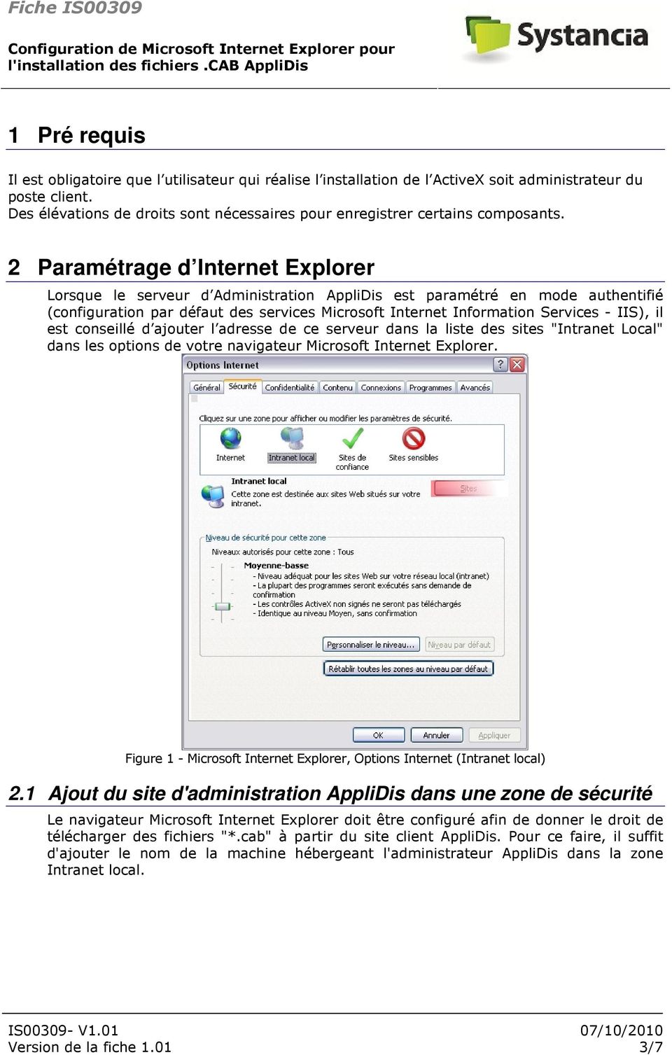 2 Paramétrage d Internet Explorer Lorsque le serveur d Administration AppliDis est paramétré en mode authentifié (configuration par défaut des services Microsoft Internet Information Services - IIS),