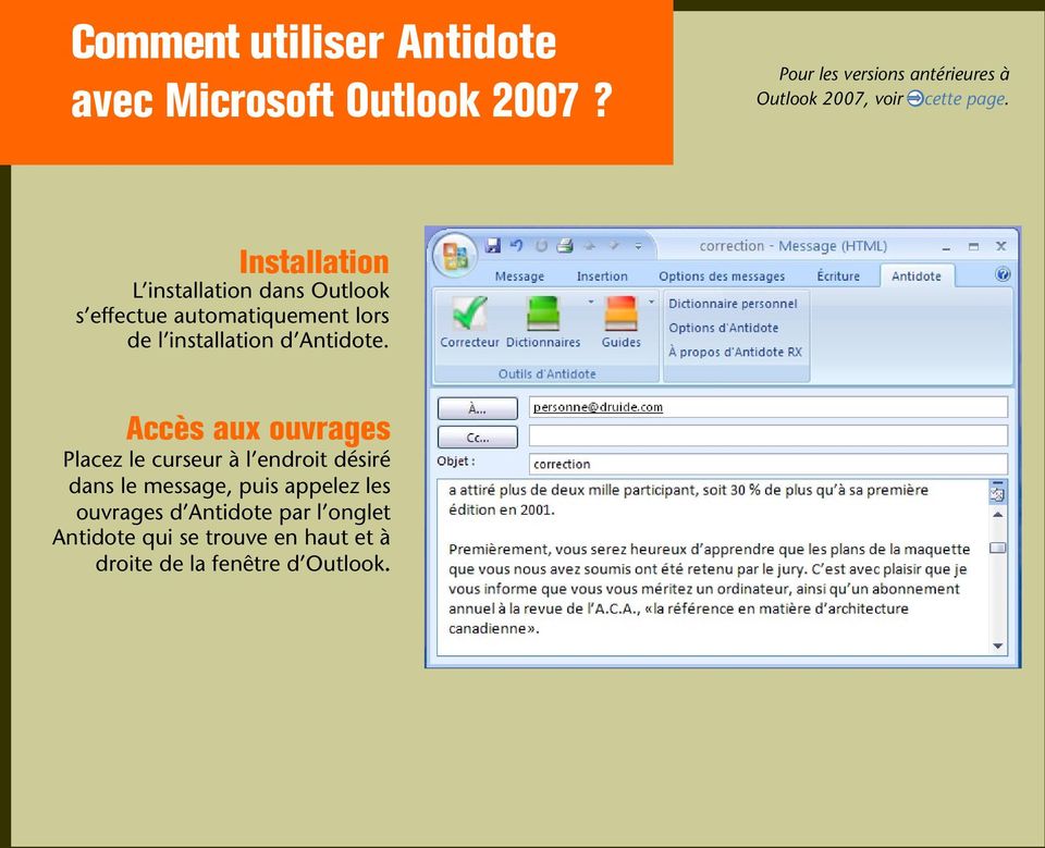 Installation L installation dans Outlook s effectue automatiquement lors de l installation d Antidote.