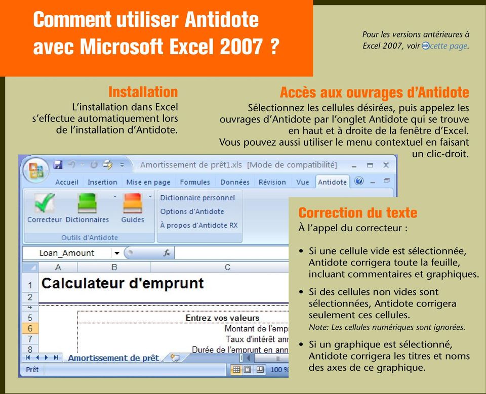 Accès aux ouvrages d Antidote Sélectionnez les cellules désirées, puis appelez les ouvrages d Antidote par l onglet Antidote qui se trouve en haut et à droite de la fenêtre d Excel.