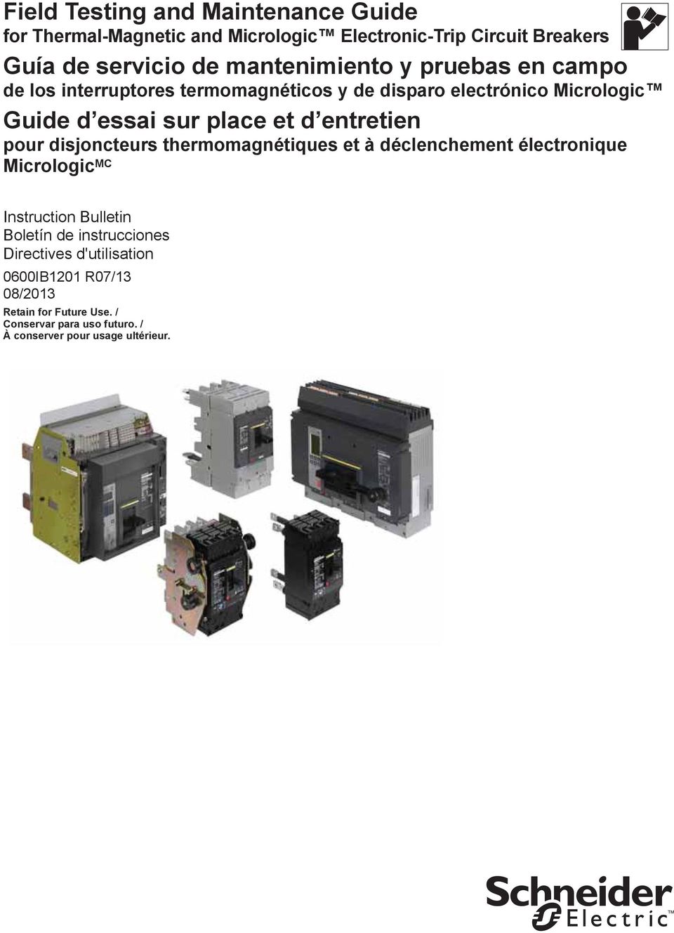 d entretien pour disjoncteurs thermomagnétiques et à déclenchement électronique Micrologic MC Instruction Bulletin Boletín de