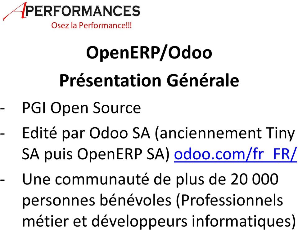 odoo.com/fr_fr/ - Une communauté de plus de 20 000