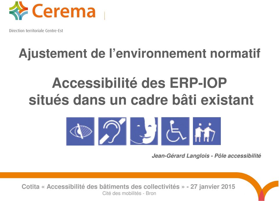 Langlois - Pôle accessibilité Cotita «Accessibilité des