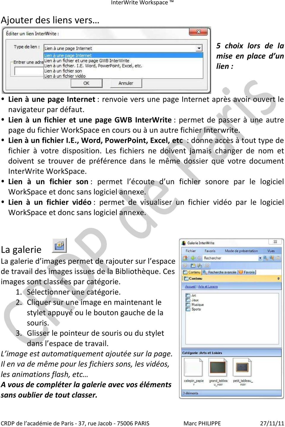 , Word, PowerPoint, Excel, etc : donne accès à tout type de fichier à votre disposition.