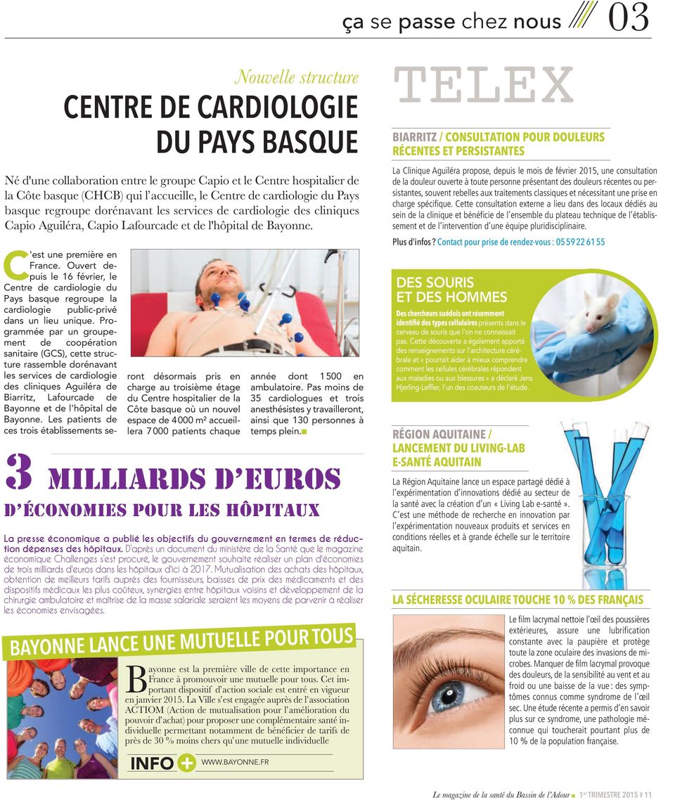 Ouvert depuis le 16 février, le Centre de cardiologie du Pays basque regroupe la cardiologie public-privé dans un lieu unique.