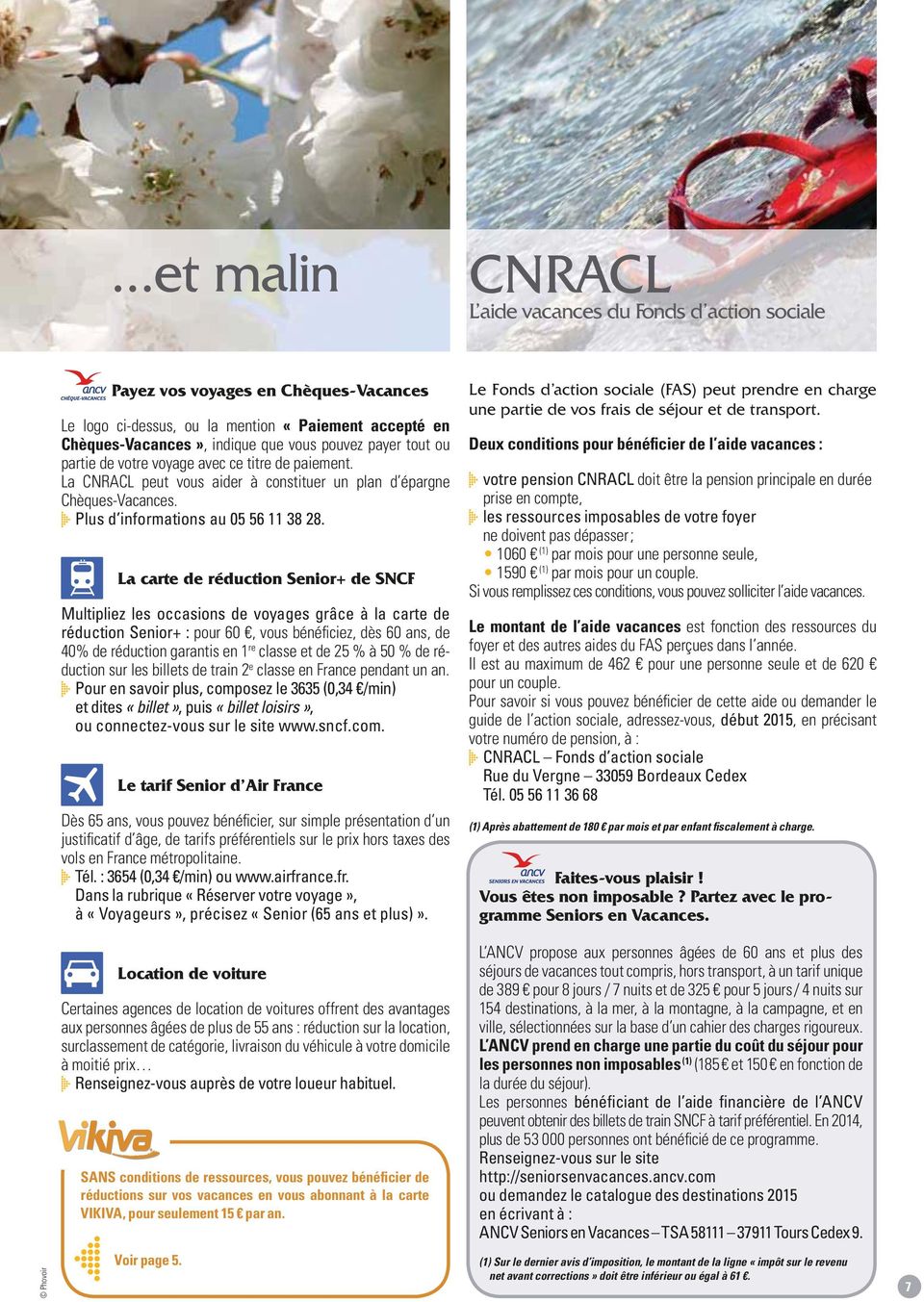 La carte de réduction Senior+ de SNCF Multipliez les occasions de voyages grâce à la carte de réduction Senior+ : pour 60, vous bénéficiez, dès 60 ans, de 40% de réduction garantis en 1 re classe et
