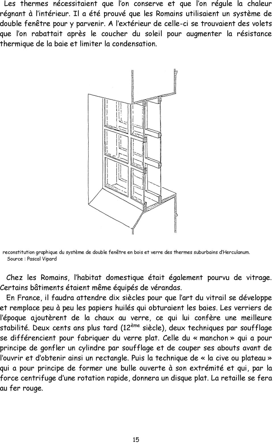 reconstitution graphique du système de double fenêtre en bois et verre des thermes suburbains d Herculanum.