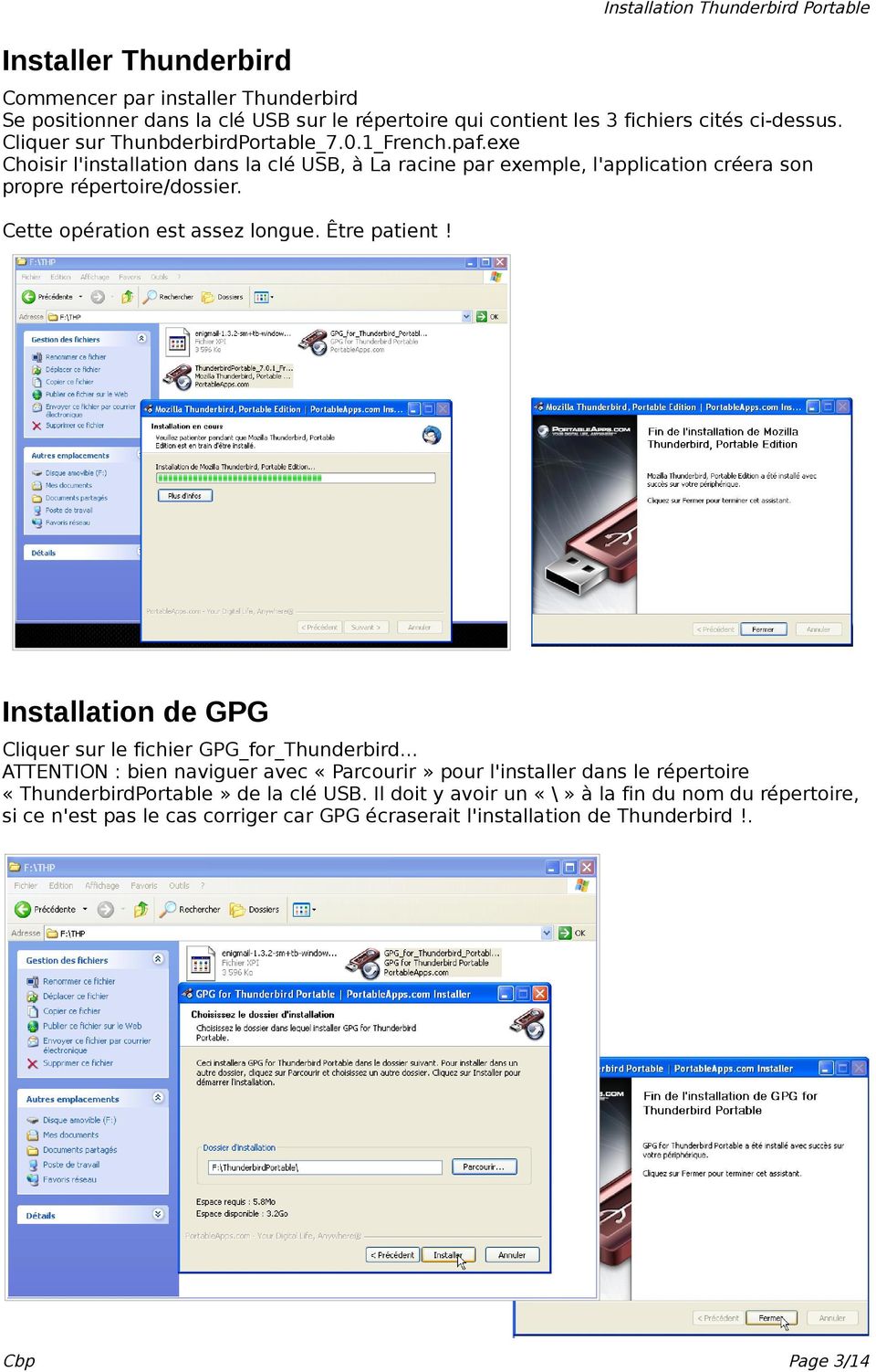 Cette opération est assez longue. Être patient! Installation de GPG Cliquer sur le fichier GPG_for_Thunderbird.