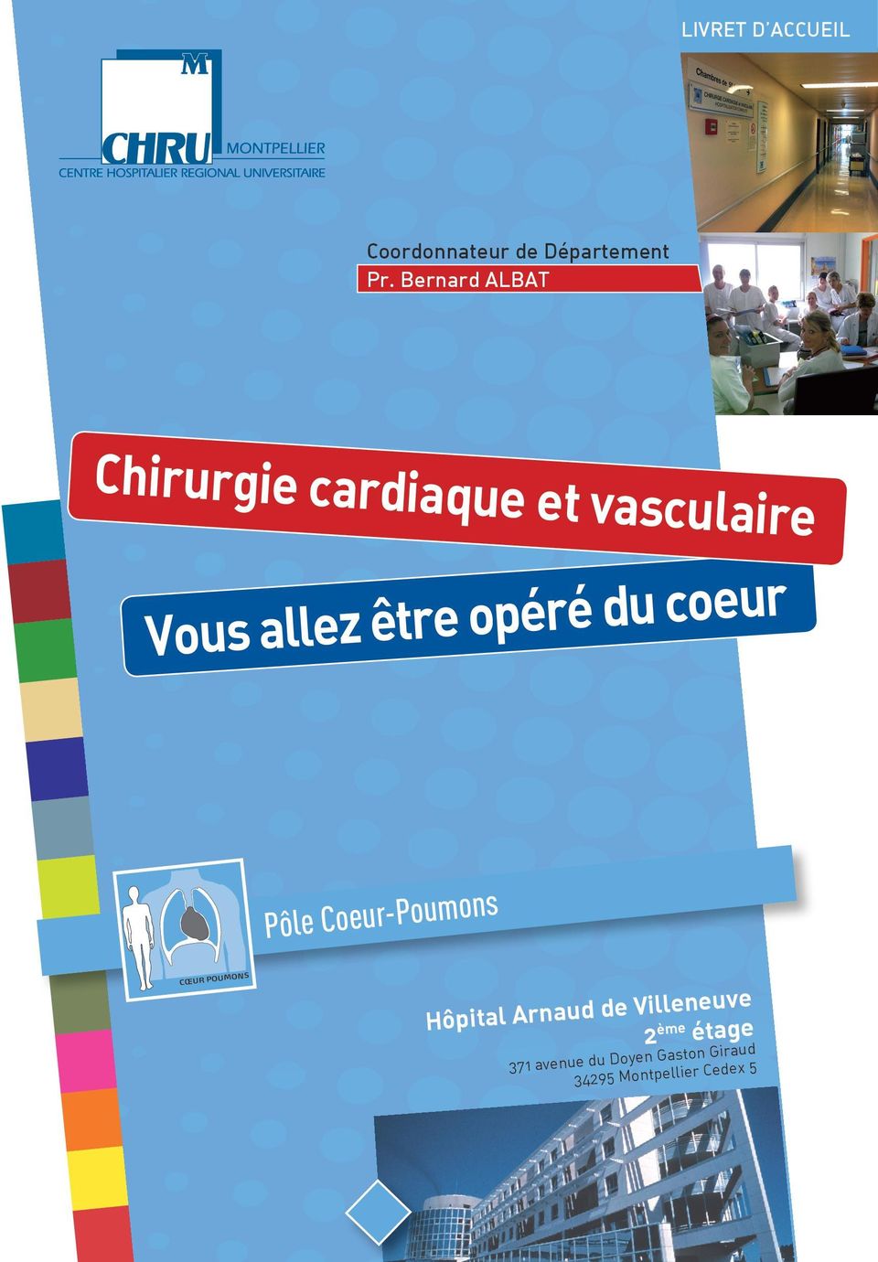 opéré du coeur Pôle Coeur-Poumons CŒUR POUMONS Hôpital Arnaud de