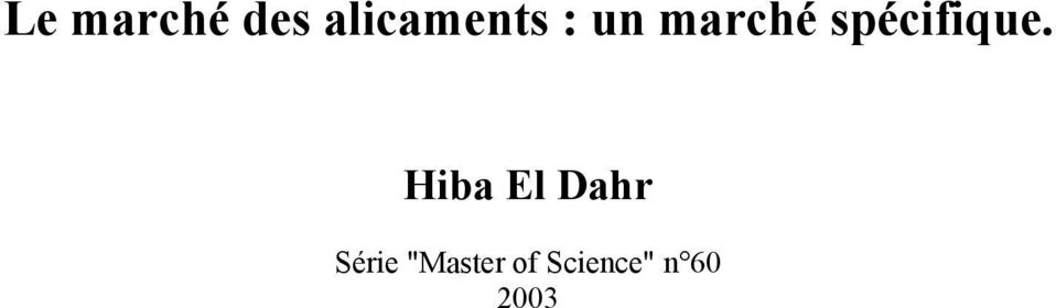 Hiba El Dahr Série