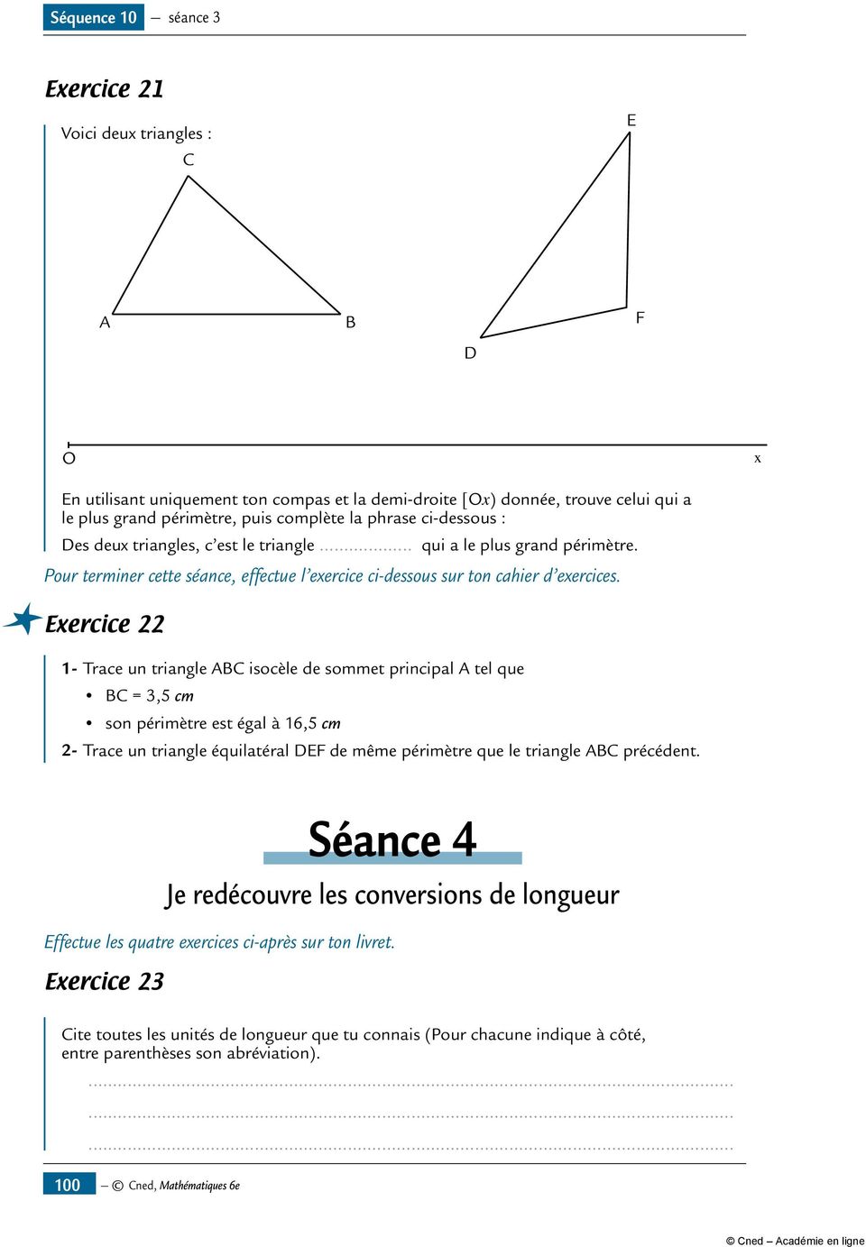 Exercice 22 1- Trace un triangle isocèle de sommet principal tel que = 3,5 cm son périmètre est égal à 16,5 cm 2- Trace un triangle équilatéral EF de même périmètre que le triangle précédent.