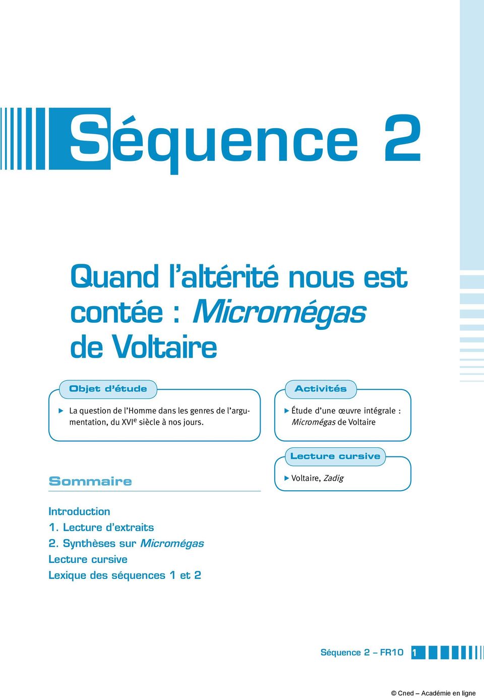 Activités E Étude d une œuvre intégrale : Micromégas de Voltaire Lecture cursive Sommaire E