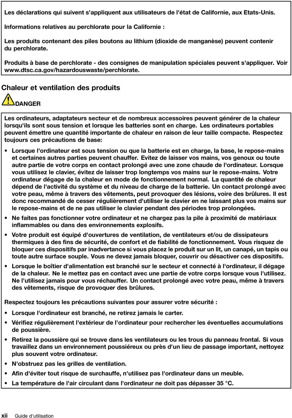 Produits à base de perchlorate - des consignes de manipulation spéciales peuvent s'appliquer. Voir www.dtsc.ca.gov/hazardouswaste/perchlorate.