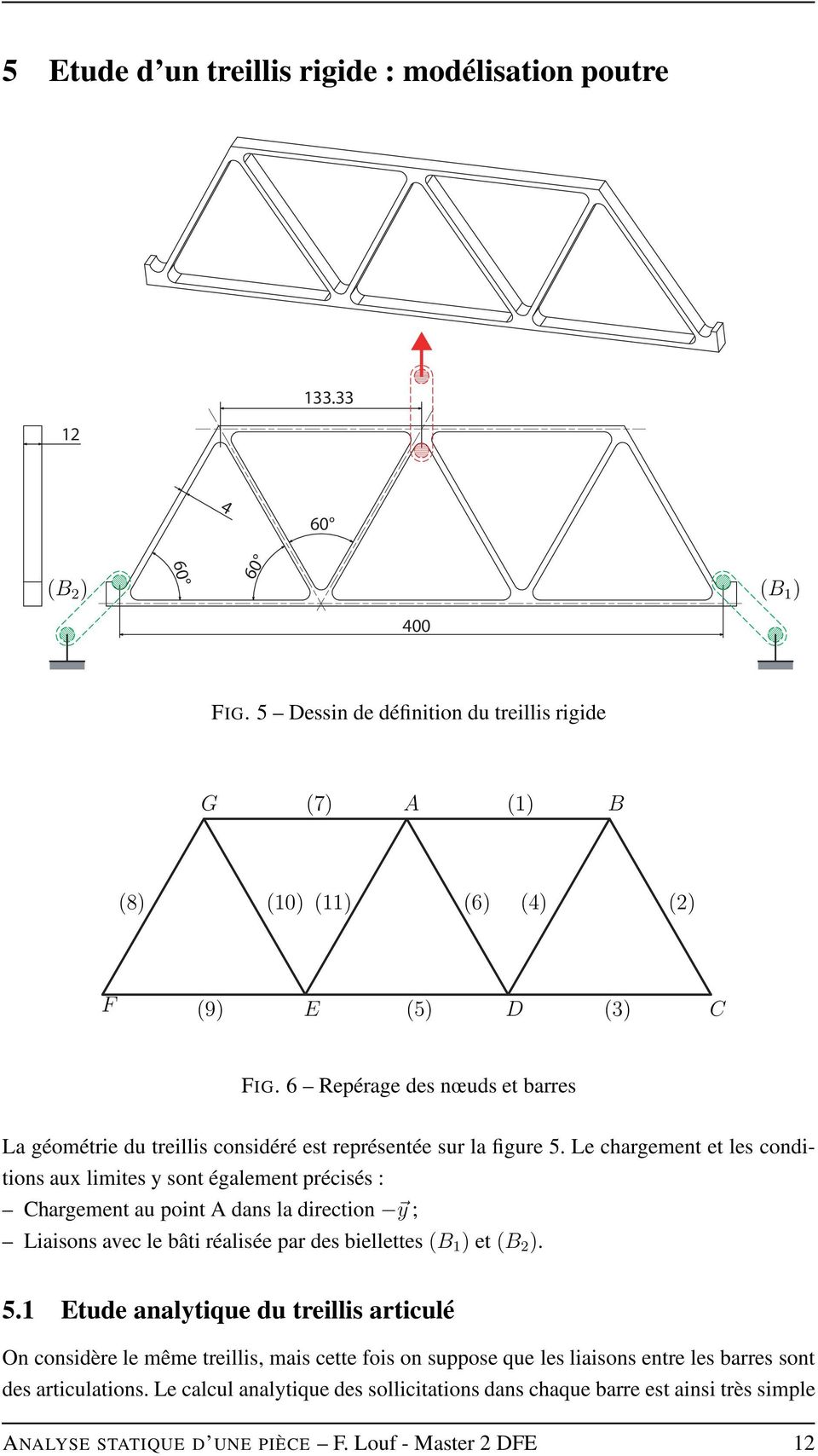 6 Repérage des nœuds et barres La géométrie du treillis considéré est représentée sur la figure 5.
