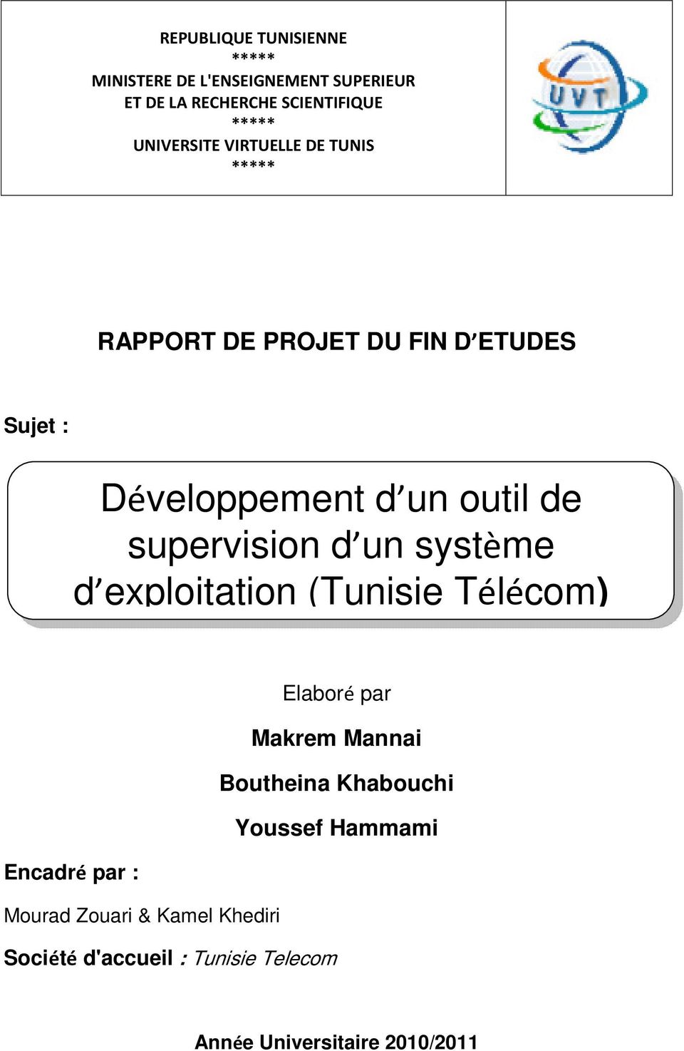 supervision d un système d exploitation (Tunisie Télécom) Elaboré par Makrem Mannai Boutheina Khabouchi