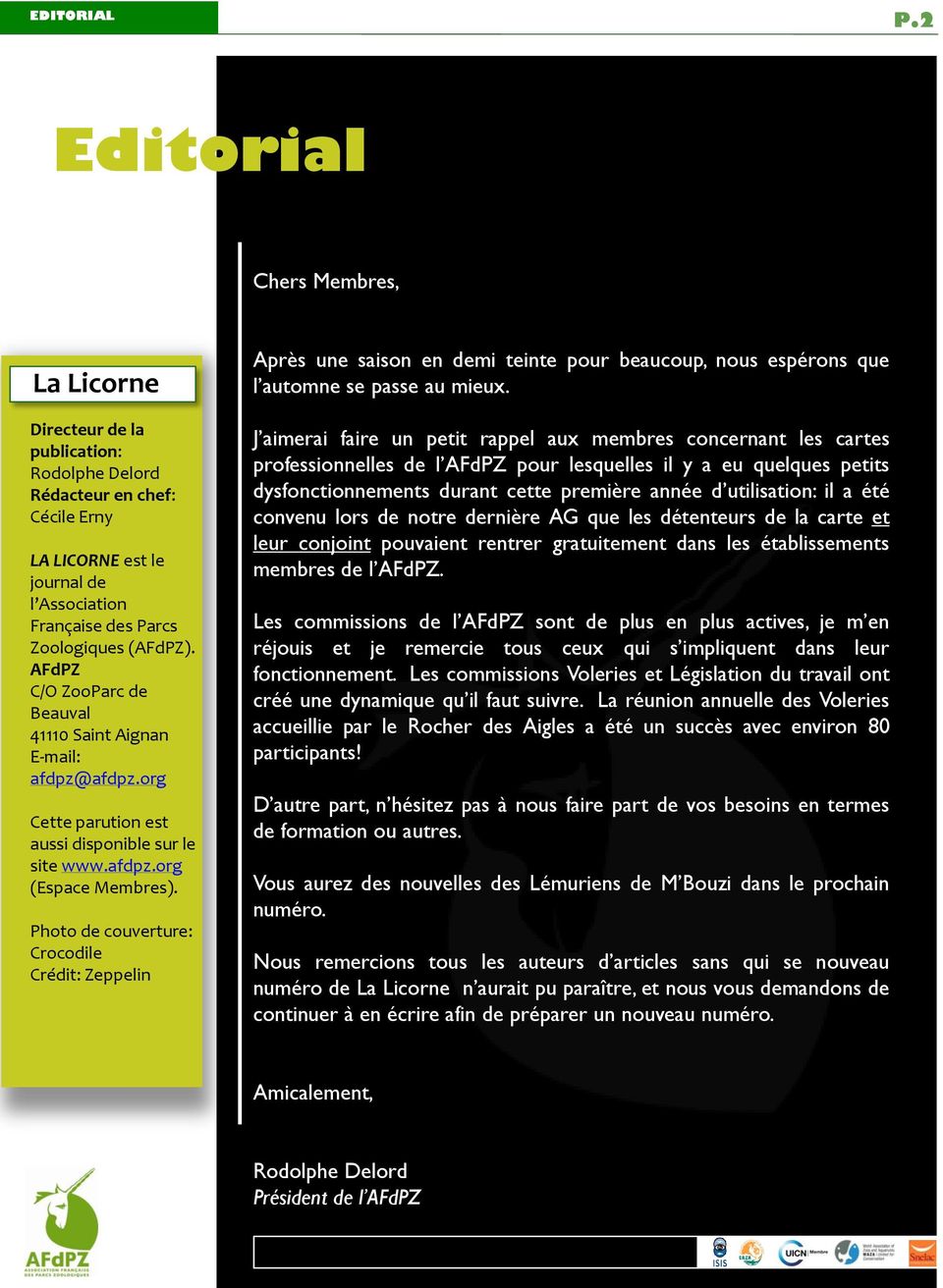 AFdPZ C/O ZooParc de Beauval 41110 Saint Aignan E-mail: afdpz@afdpz.org Cette parution est aussi disponible sur le site www.afdpz.org (Espace Membres).