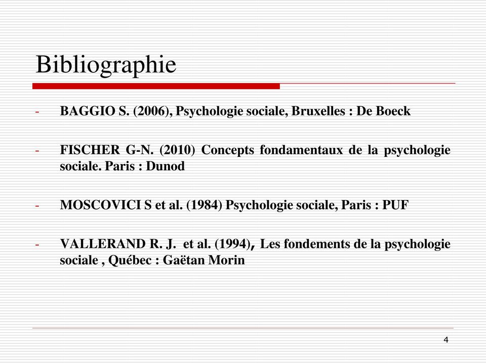 (2010) Concepts fondamentaux de la psychologie sociale.