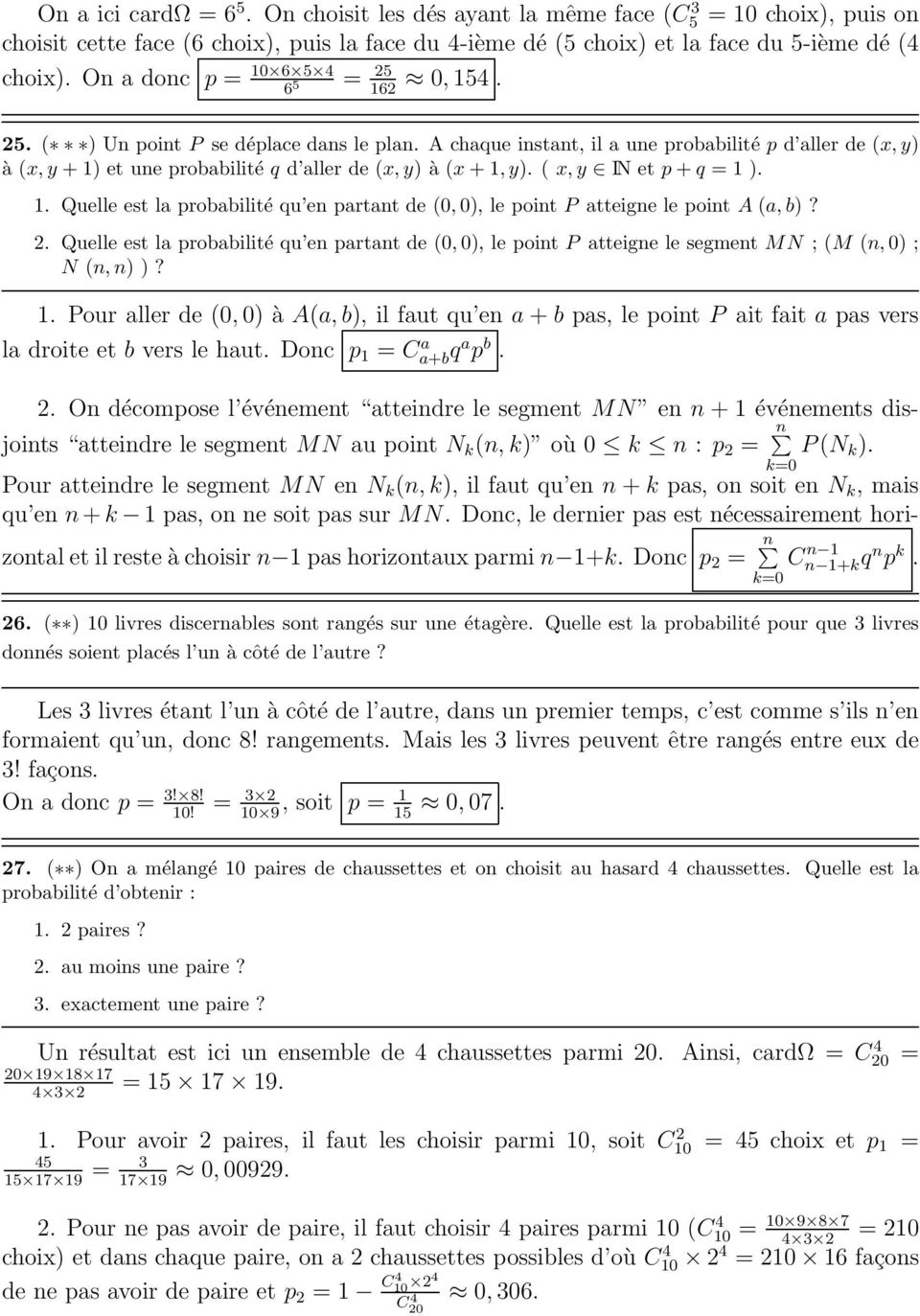 IN et p + q =1) 1 Quelle est la probabilité qu en partant de (0, 0), le point P atteigne le point A (a, b)?