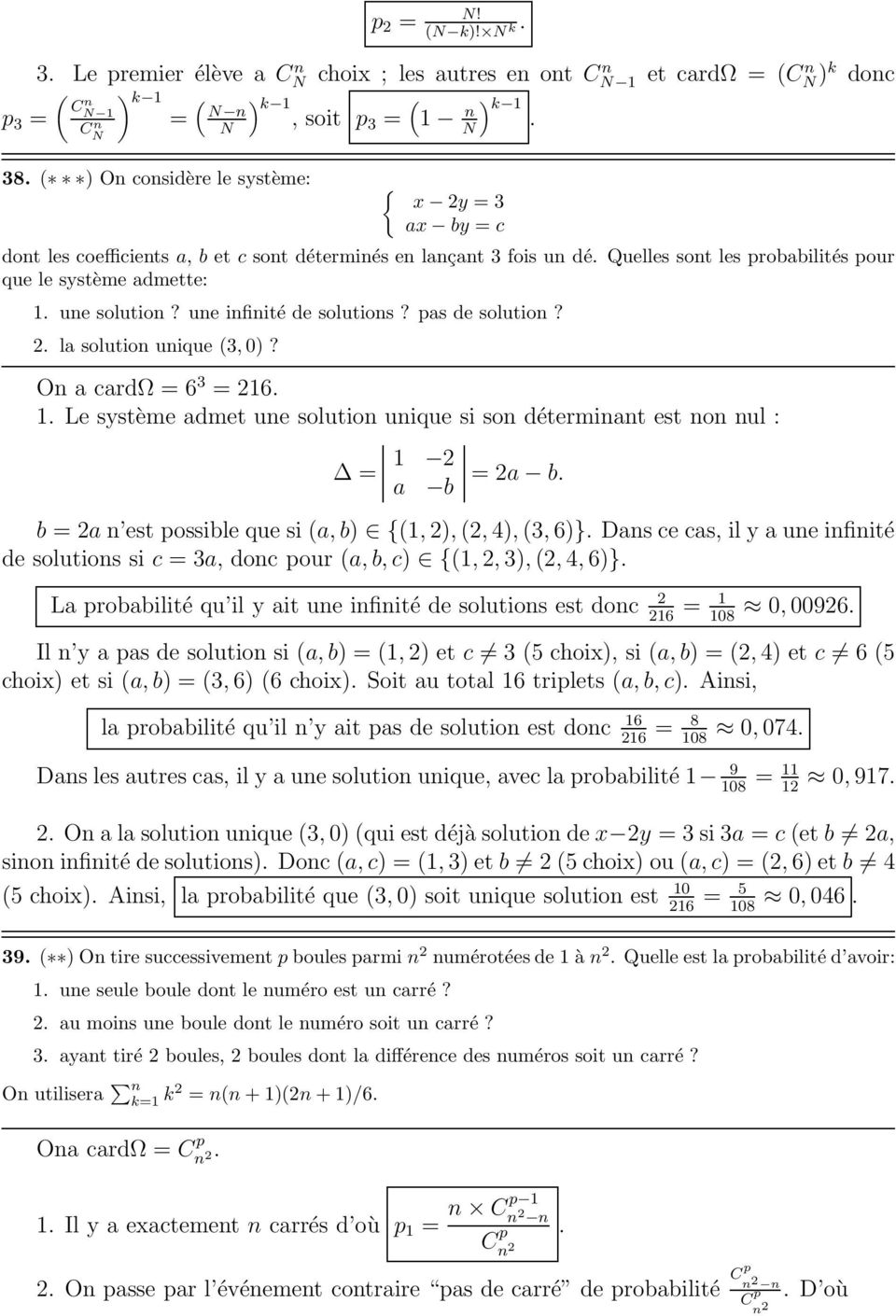 ax by = c dont les coefficients a, b et c sont déterminés en lançant 3 fois un dé Quelles sont les probabilités pour que le système admette: 1 une solution? une infinité de solutions? pas de solution?