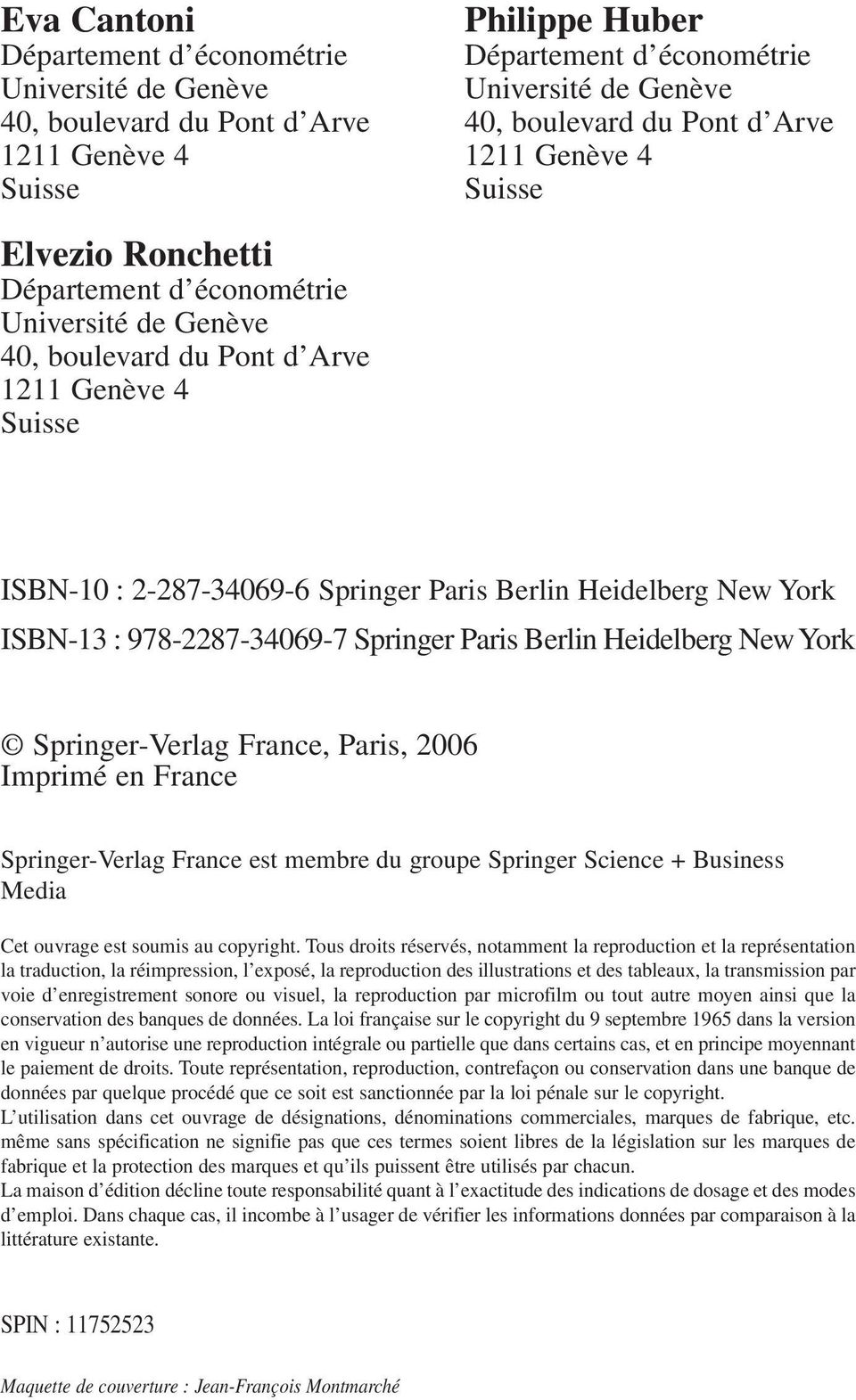 York ISBN-13 : 978-2287-34069-7 Springer Paris Berlin Heidelberg New York Springer-Verlag France, Paris, 2006 Imprimé en France Springer-Verlag France est membre du groupe Springer Science + Business