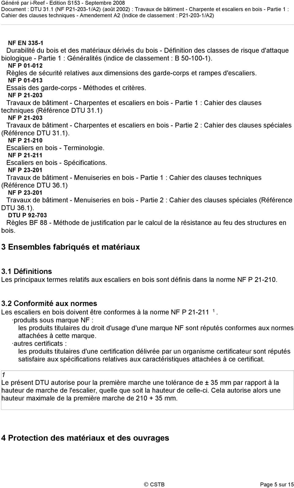 NF P 21-203 Travaux de bâtiment - Charpentes et escaliers en bois - Partie 1 : Cahier des clauses techniques (Référence DTU 31.
