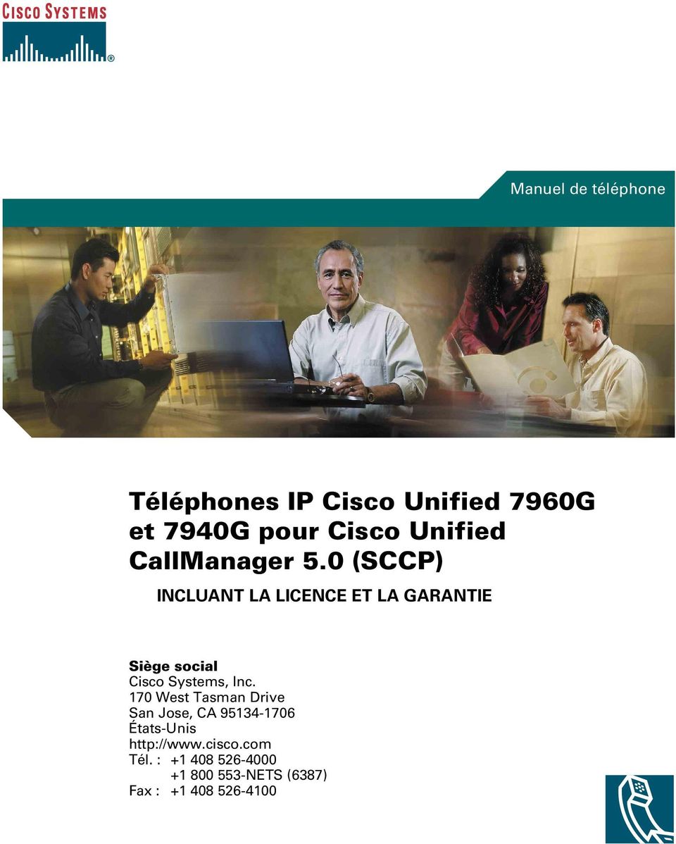 0 (SCCP) INCLUANT LA LICENCE ET LA GARANTIE Siège social Cisco Systems, Inc.