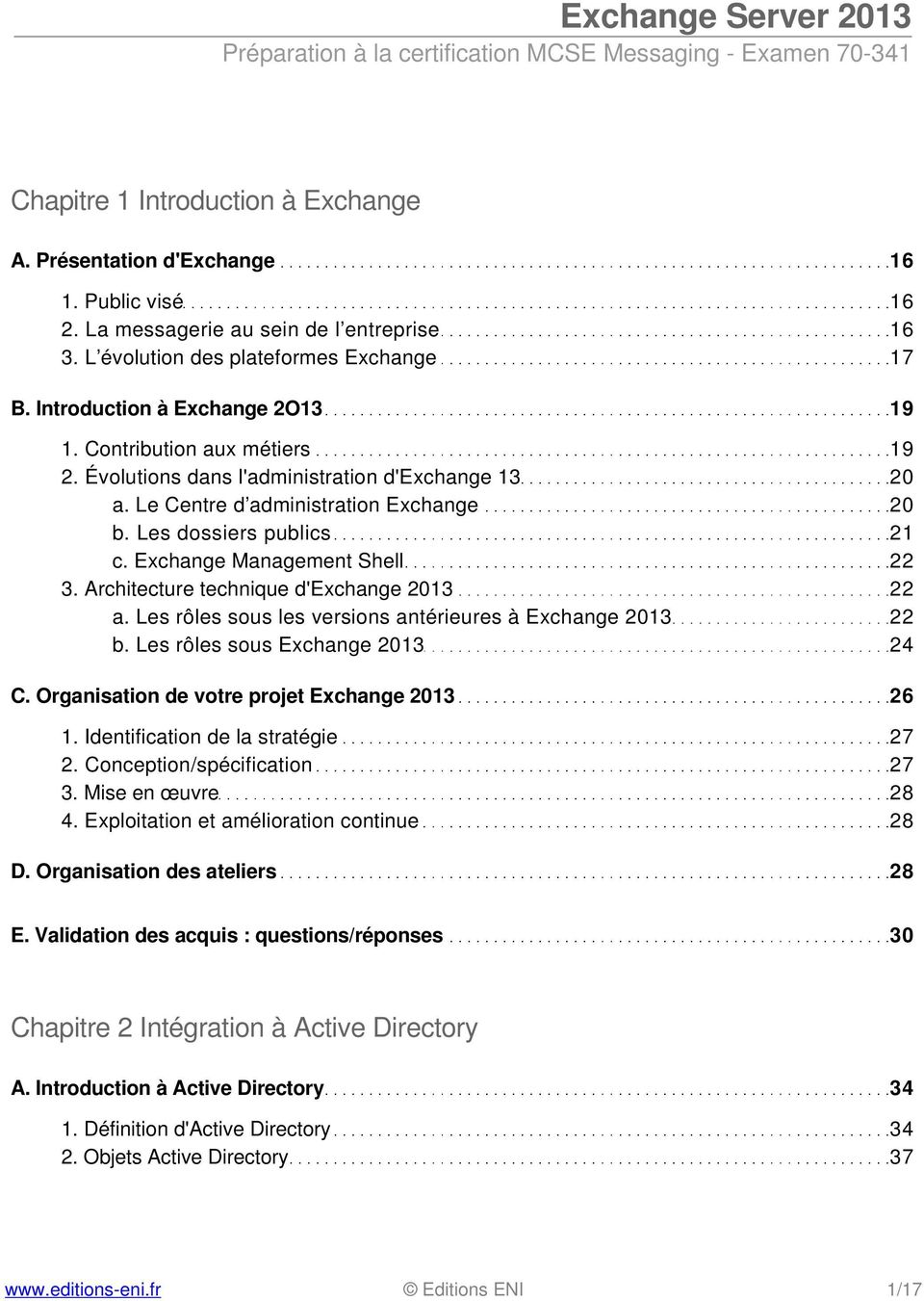 Exchange Management Shell 22 3. Architecture technique d'exchange 2013 22 a. Les rôles sous les versions antérieures à Exchange 2013 22 b. Les rôles sous Exchange 2013 24 C.