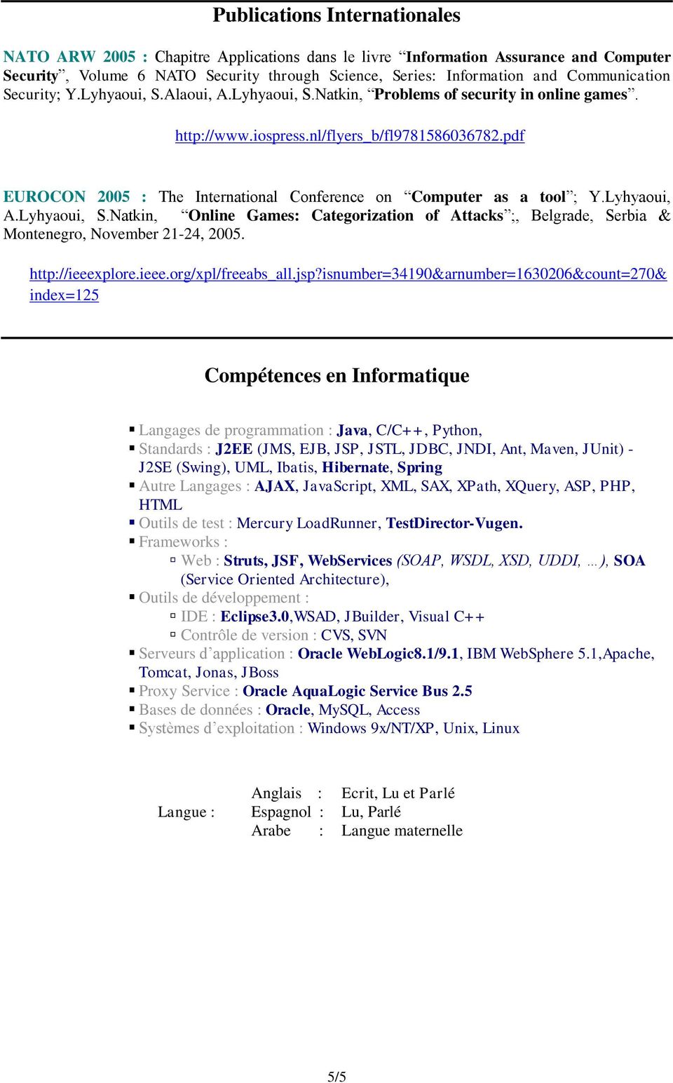 pdf EUROCON 2005 : The International Conference on Computer as a tool ; Y.Lyhyaoui, A.Lyhyaoui, S.