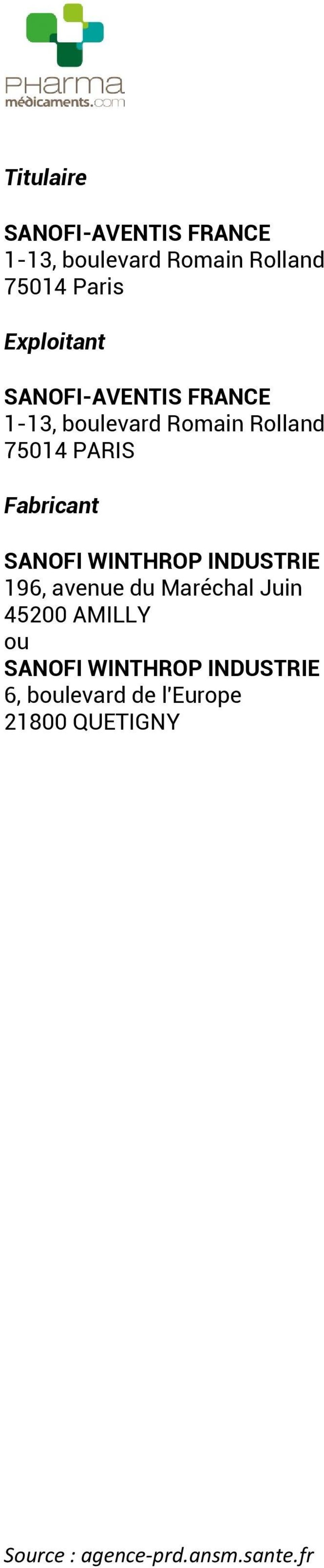 PARIS Fabricant SANOFI WINTHROP INDUSTRIE 196, avenue du Maréchal Juin