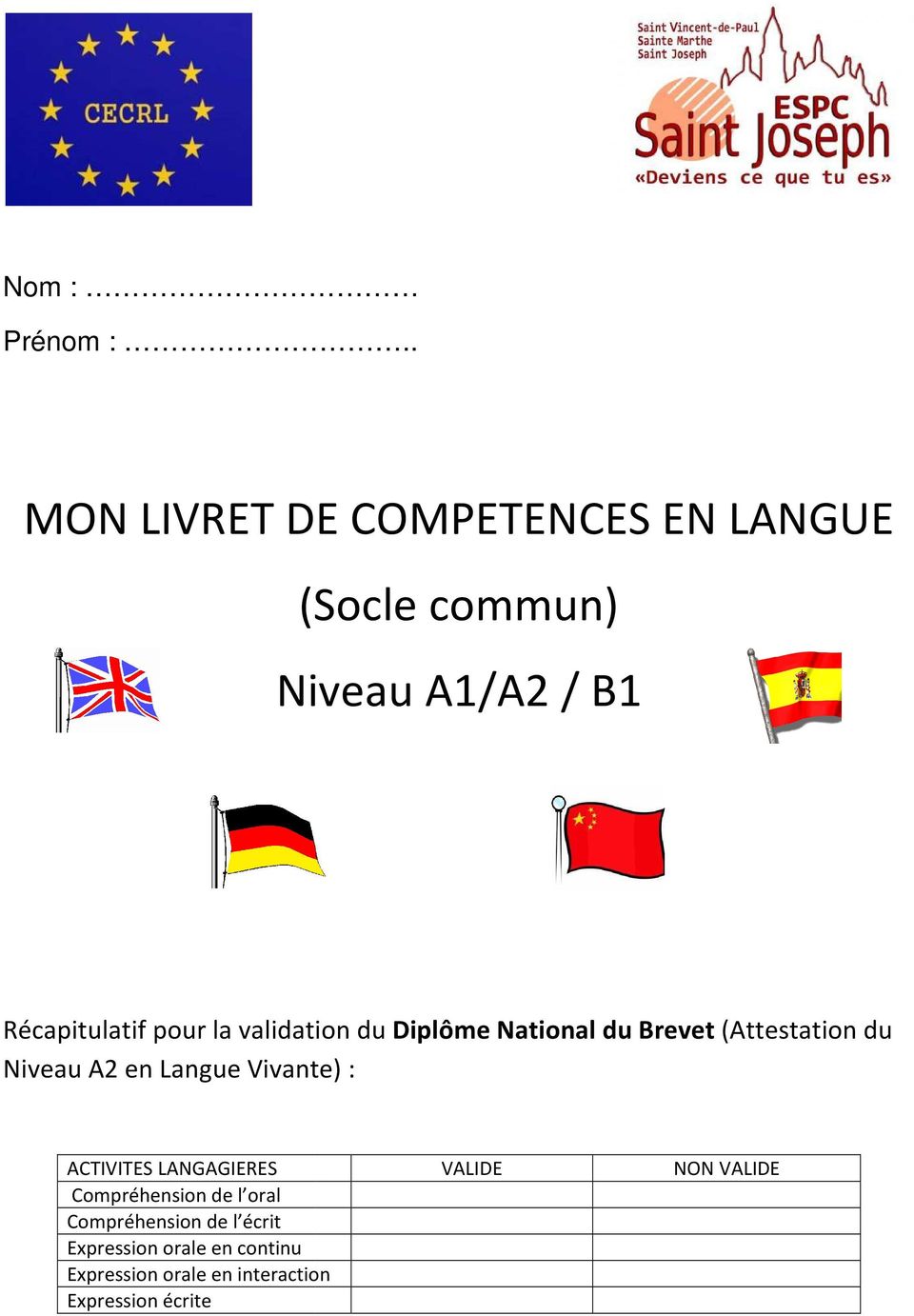la validation du Diplôme National du Brevet (Attestation du Niveau A2 en Langue Vivante) :
