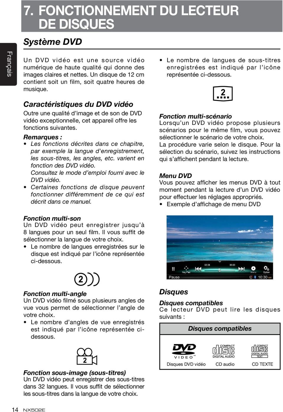 Caractéristiques du DVD vidéo Outre une qualité d image et de son de DVD vidéo exceptionnelle, cet appareil offre les fonctions suivantes.