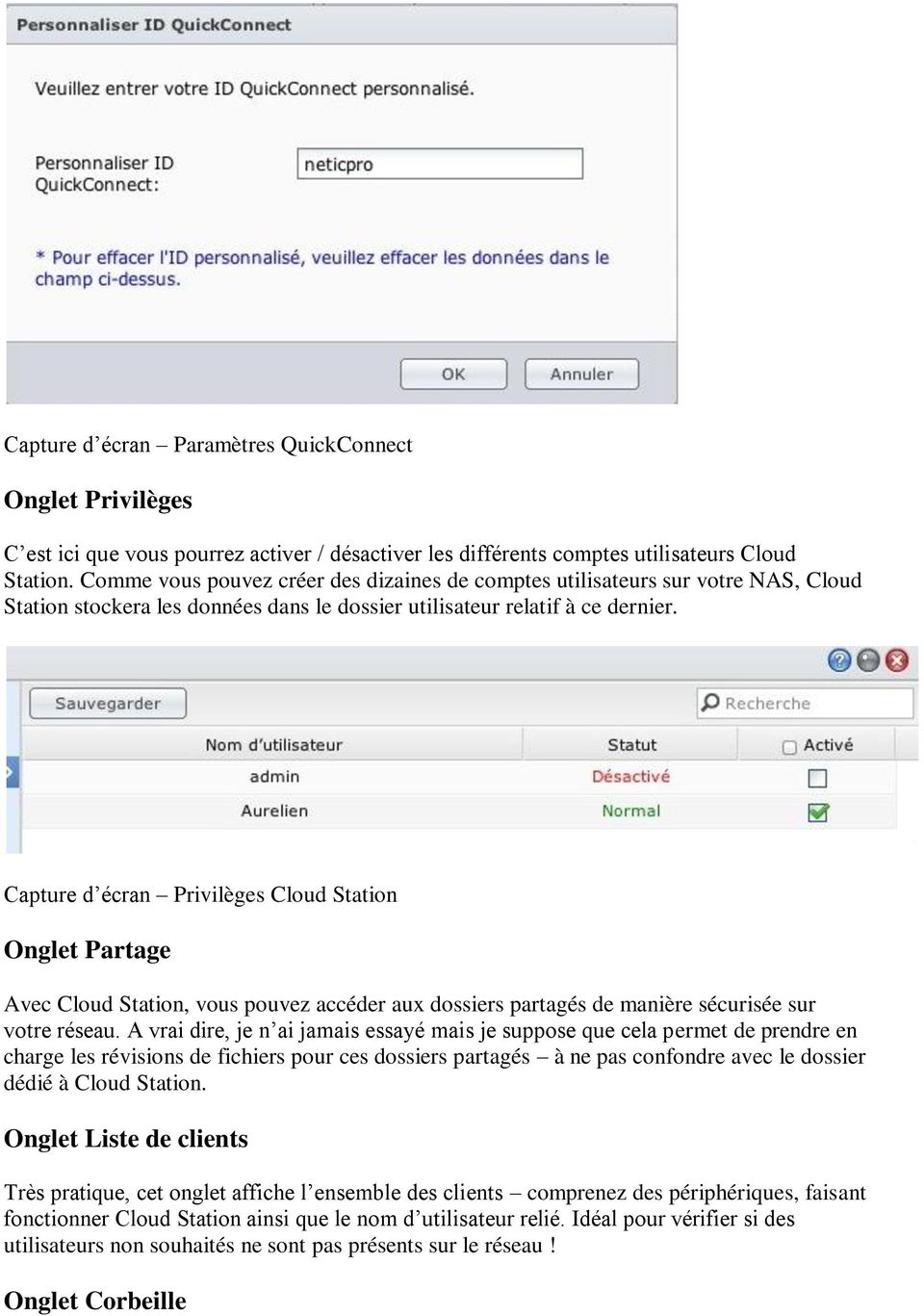 Capture d écran Privilèges Cloud Station Onglet Partage Avec Cloud Station, vous pouvez accéder aux dossiers partagés de manière sécurisée sur votre réseau.