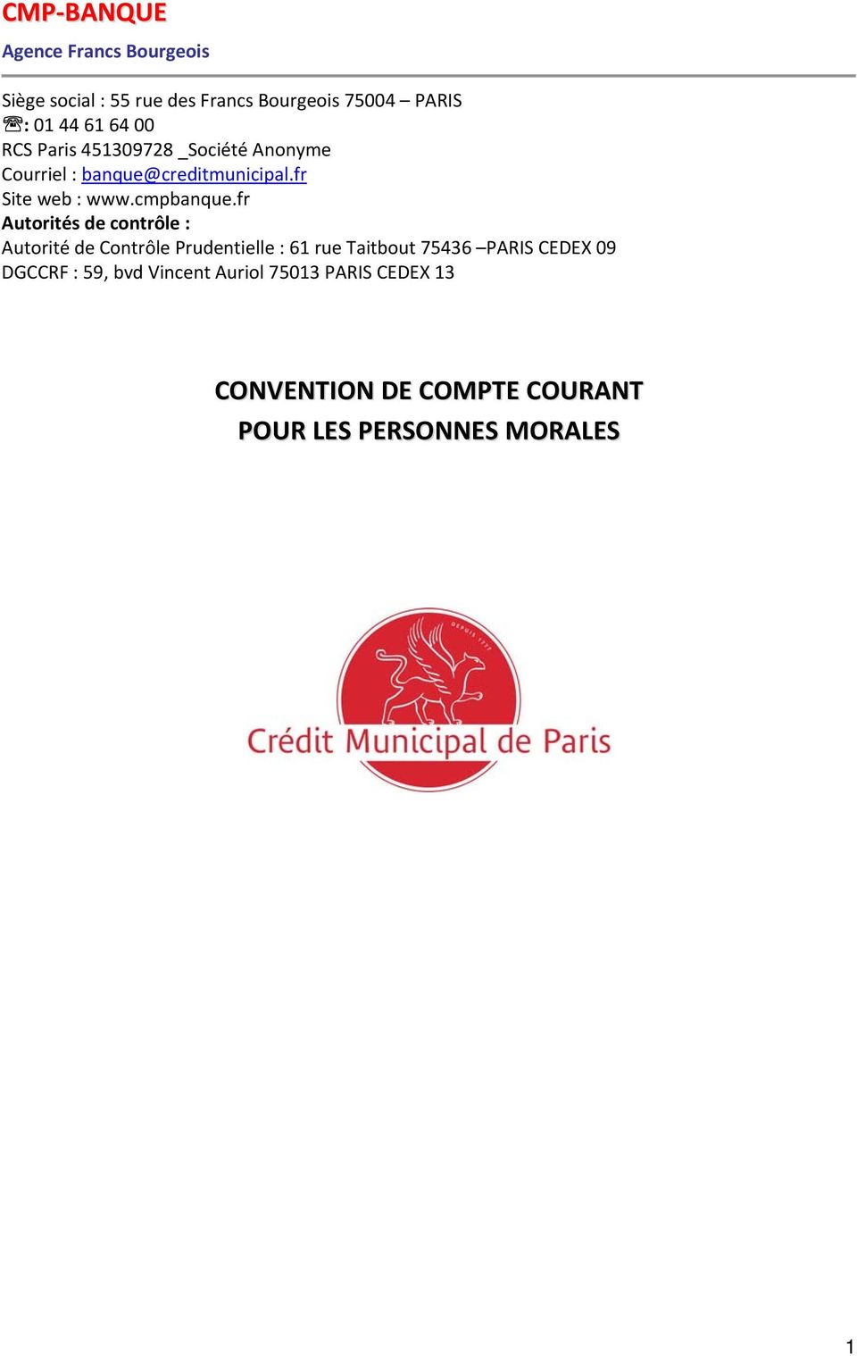 fr Autorités de contrôle : Autorité de Contrôle Prudentielle : 61 rue Taitbout 75436 PARIS CEDEX 09