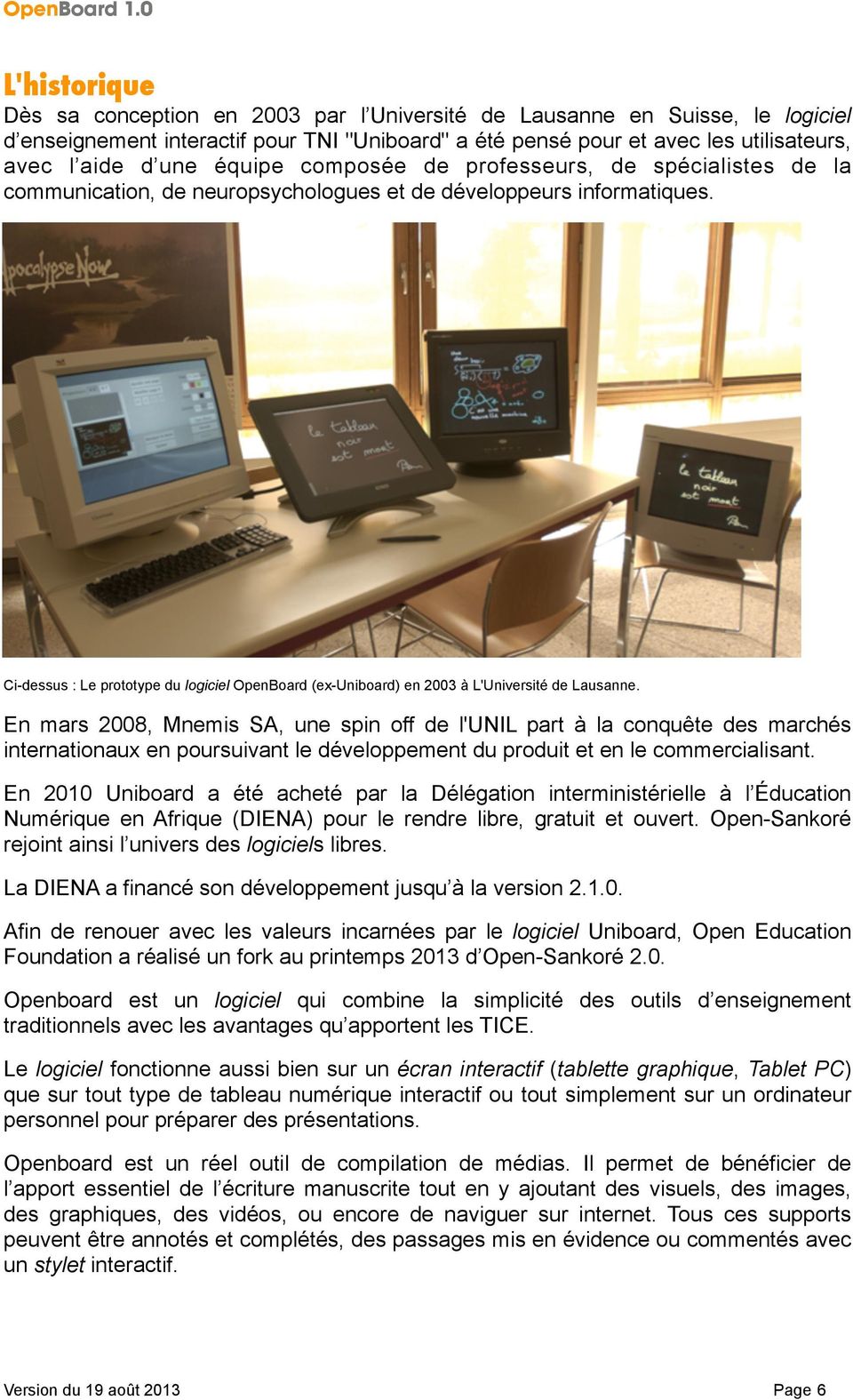 Ci-dessus : Le prototype du logiciel OpenBoard (ex-uniboard) en 2003 à L'Université de Lausanne.