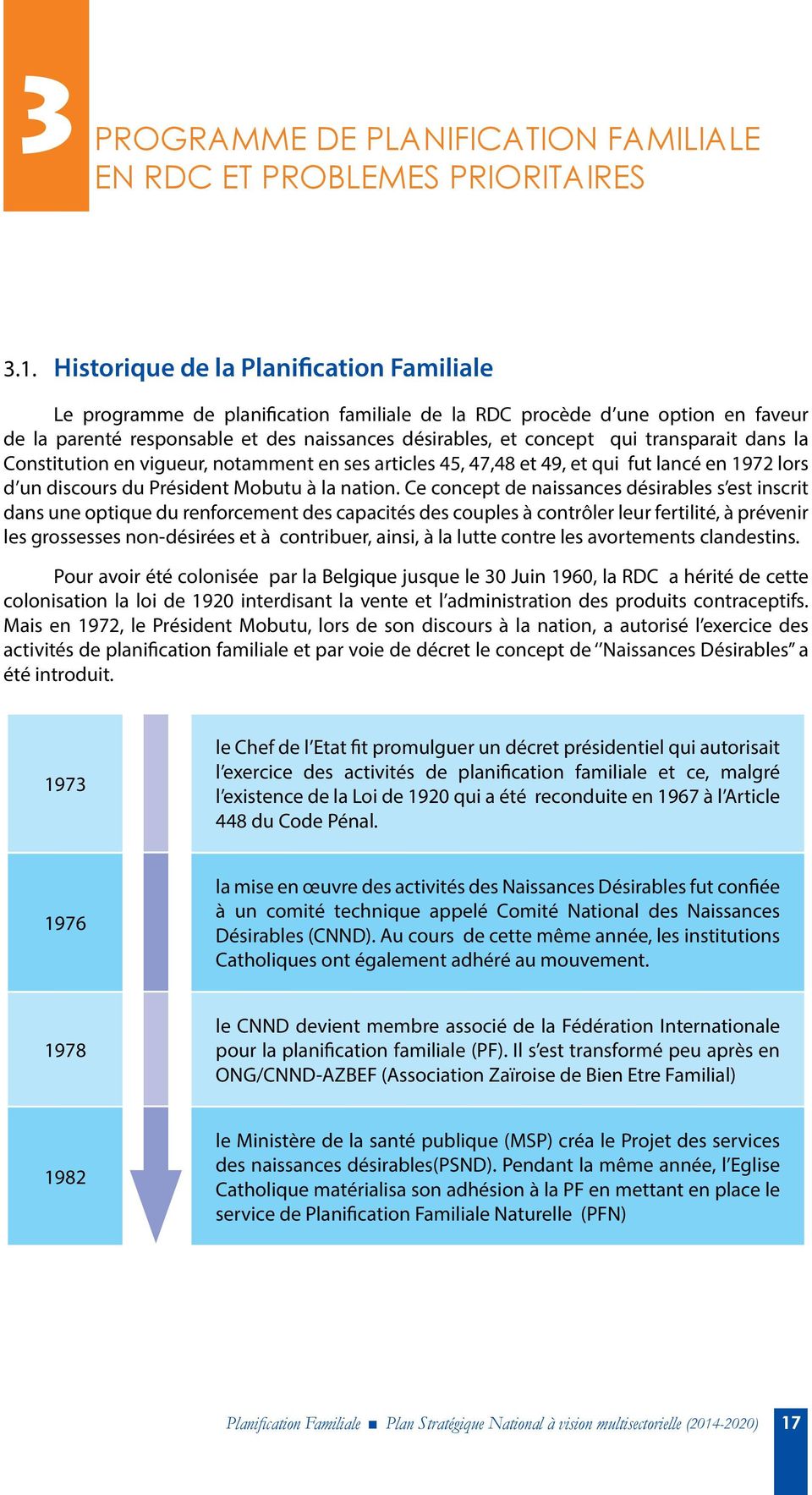 1 Le programme de planification familiale de la RDC procède d une option en faveur de la Le parenté programme responsable de planification et des naissances familiale désirables, de la RDC et procède