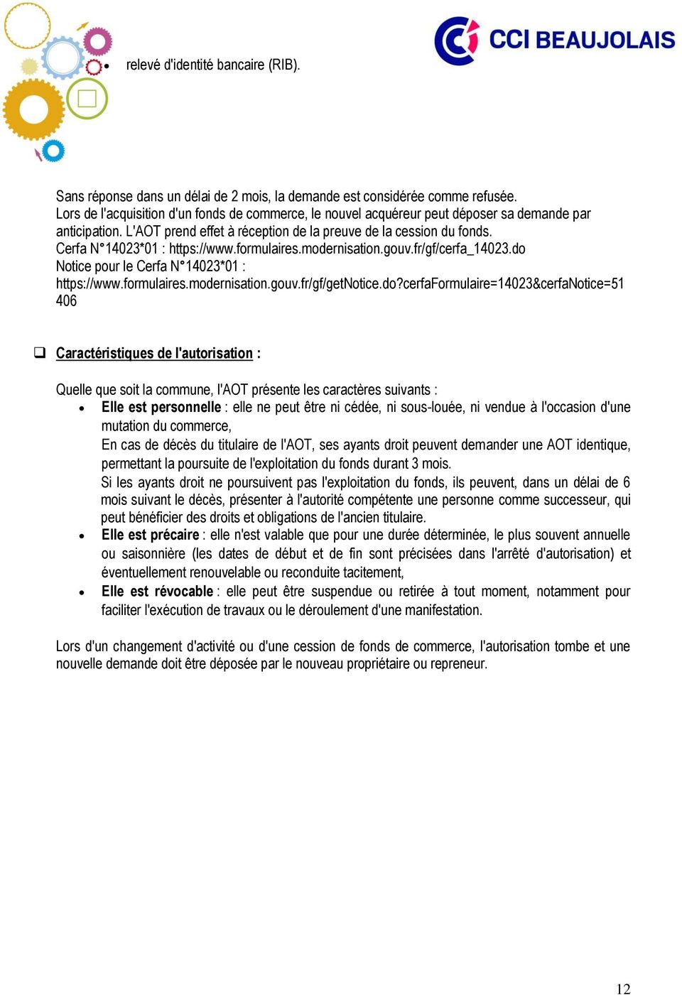 Cerfa N 14023*01 : https://www.formulaires.modernisation.gouv.fr/gf/cerfa_14023.do 
