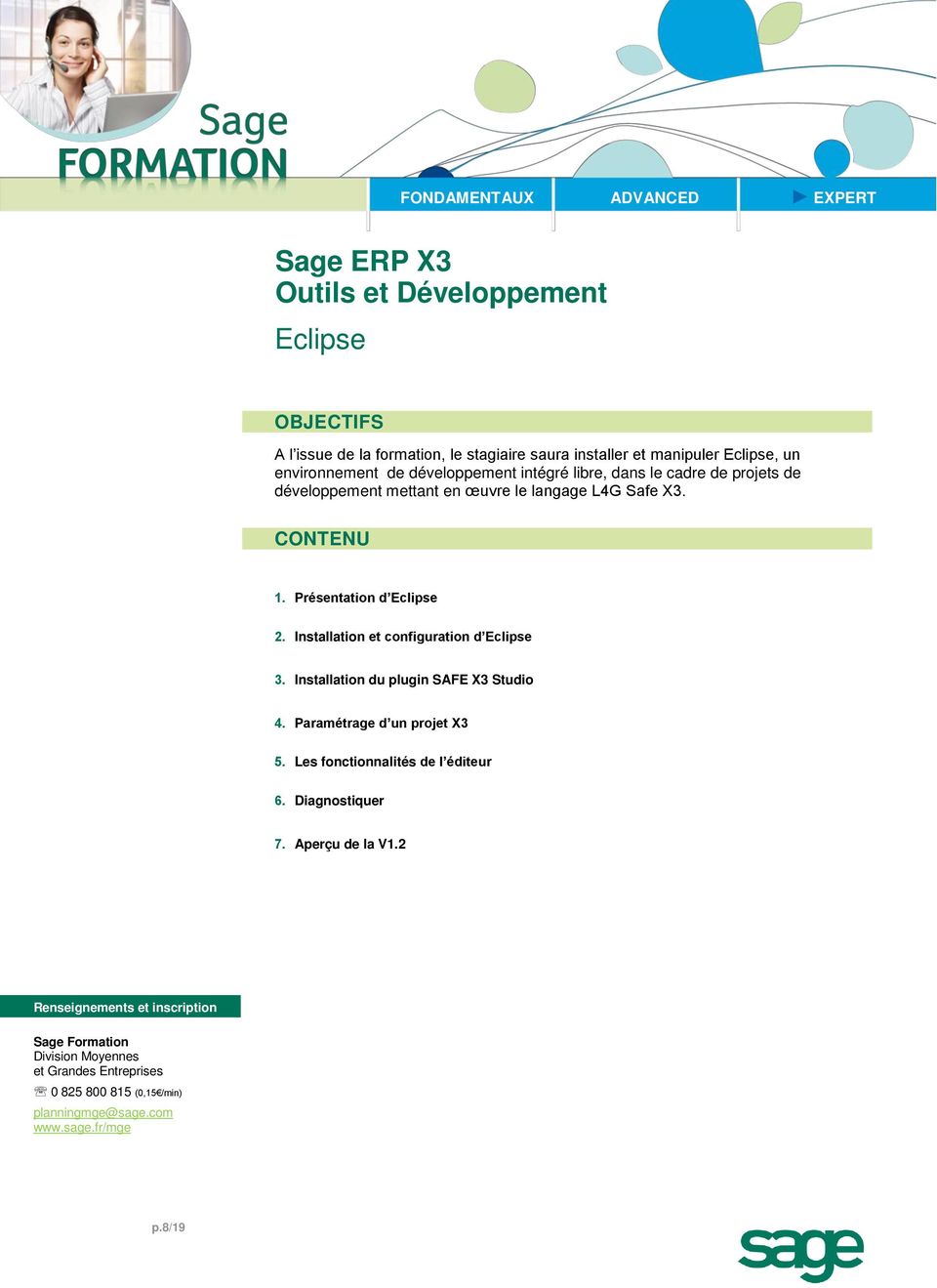 X3. 1. Présentation d Eclipse 2. Installation et configuration d Eclipse 3.
