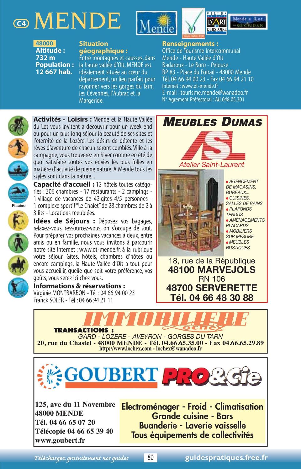 Cévennes, l Aubrac et la Margeride. Office de Tourisme Intercommunal Mende - Haute Vallée d Olt Badaroux - Le Born - Pelouse BP 83 - Place du Foirail - 48000 Mende Tél.