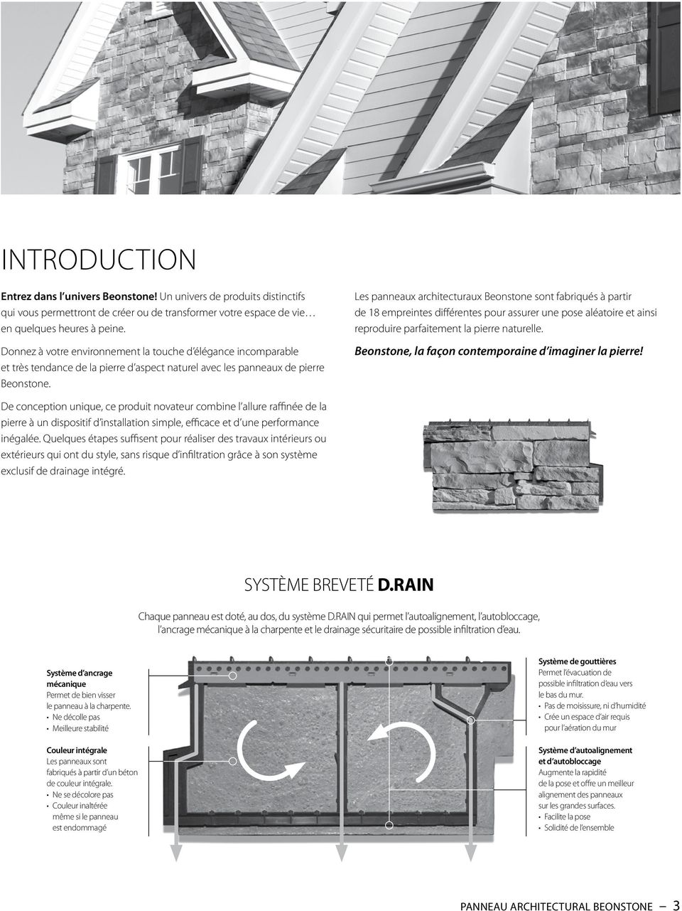 Les panneaux architecturaux Beonstone sont fabriqués à partir de 18 empreintes différentes pour assurer une pose aléatoire et ainsi reproduire parfaitement la pierre naturelle.