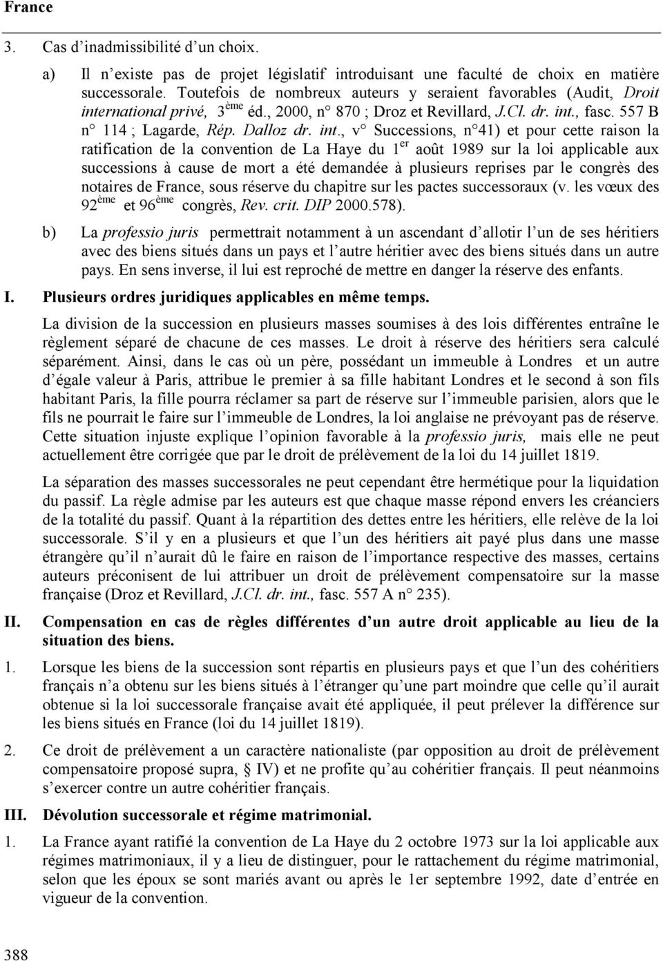 rnational privé, 3 ème éd., 2000, n 870 ; Droz et Revillard, J.Cl. dr. int.