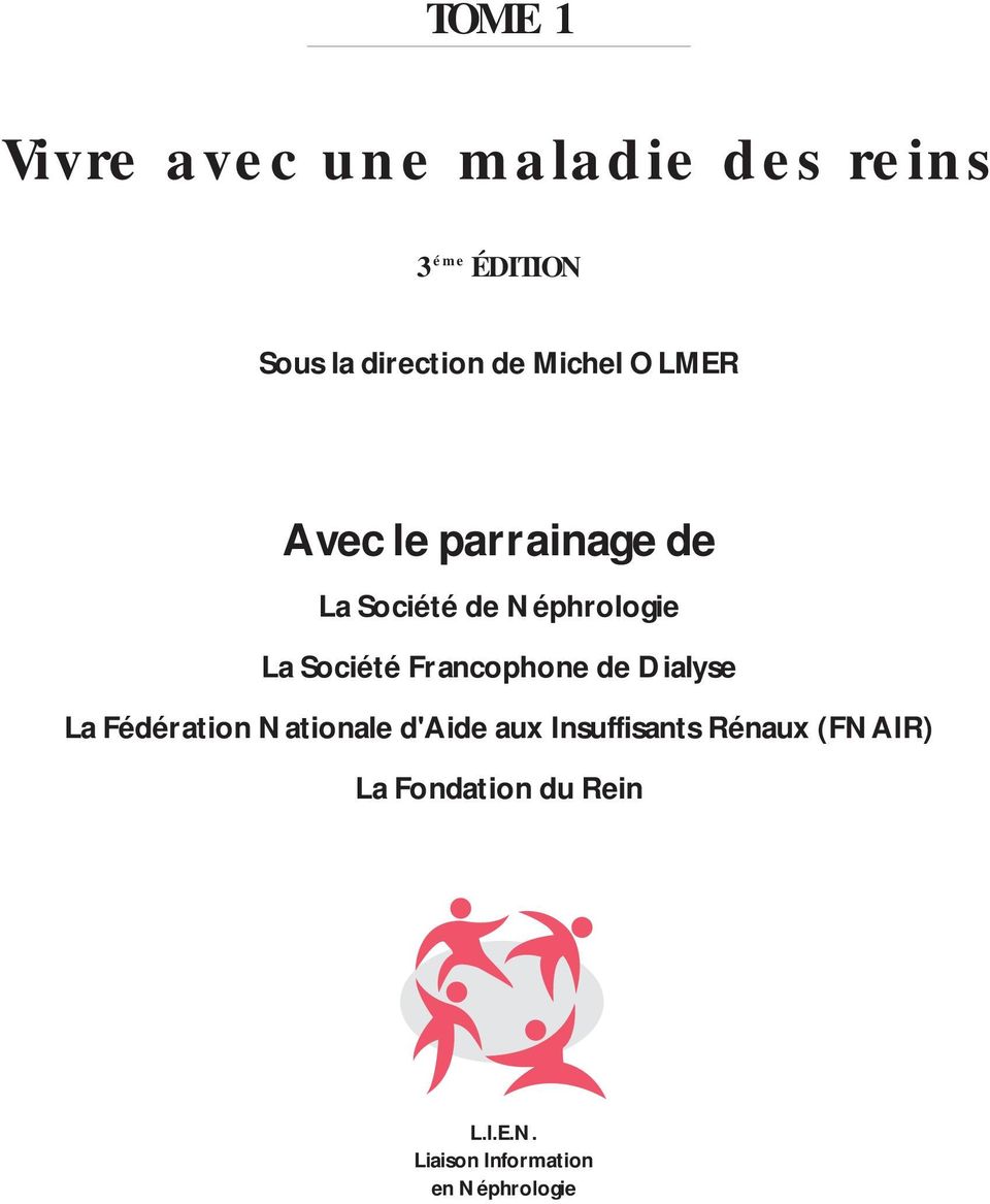 Francophone de Dialyse La Fédération Nationale d'aide aux Insuffisants