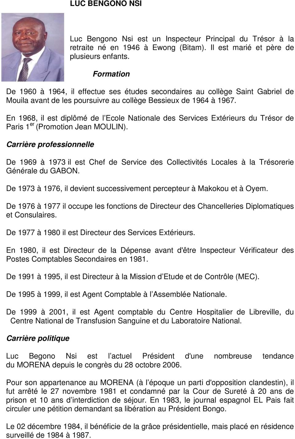 En 1968, il est diplômé de l Ecole Nationale des Services Extérieurs du Trésor de Paris 1 er (Promotion Jean MOULIN).