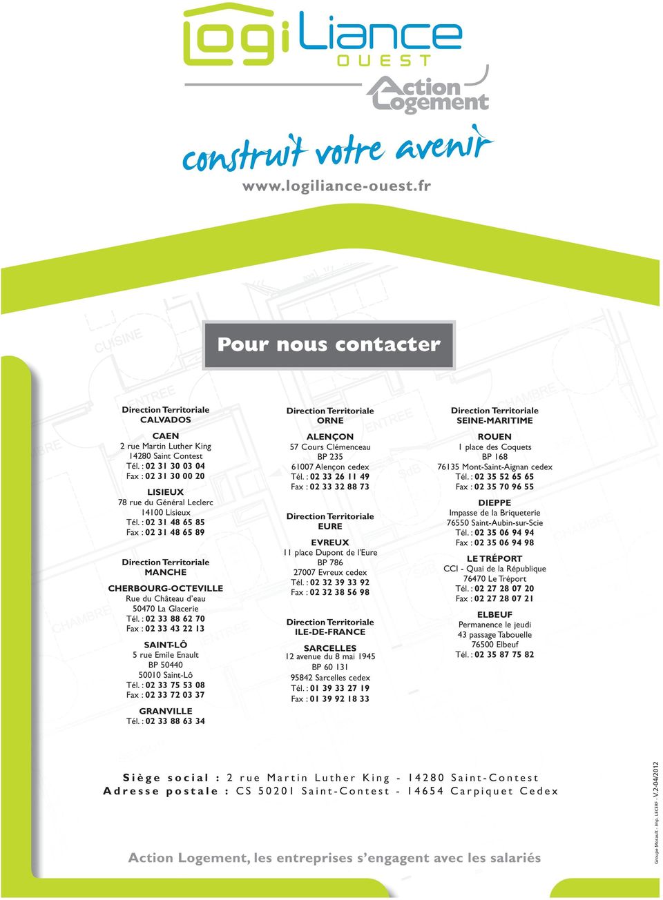 : 02 33 26 11 49 Fax : 02 33 32 88 73 ROUEN 1 place des Coquets BP 168 76135 Mont-Saint-Aignan cedex Tél.