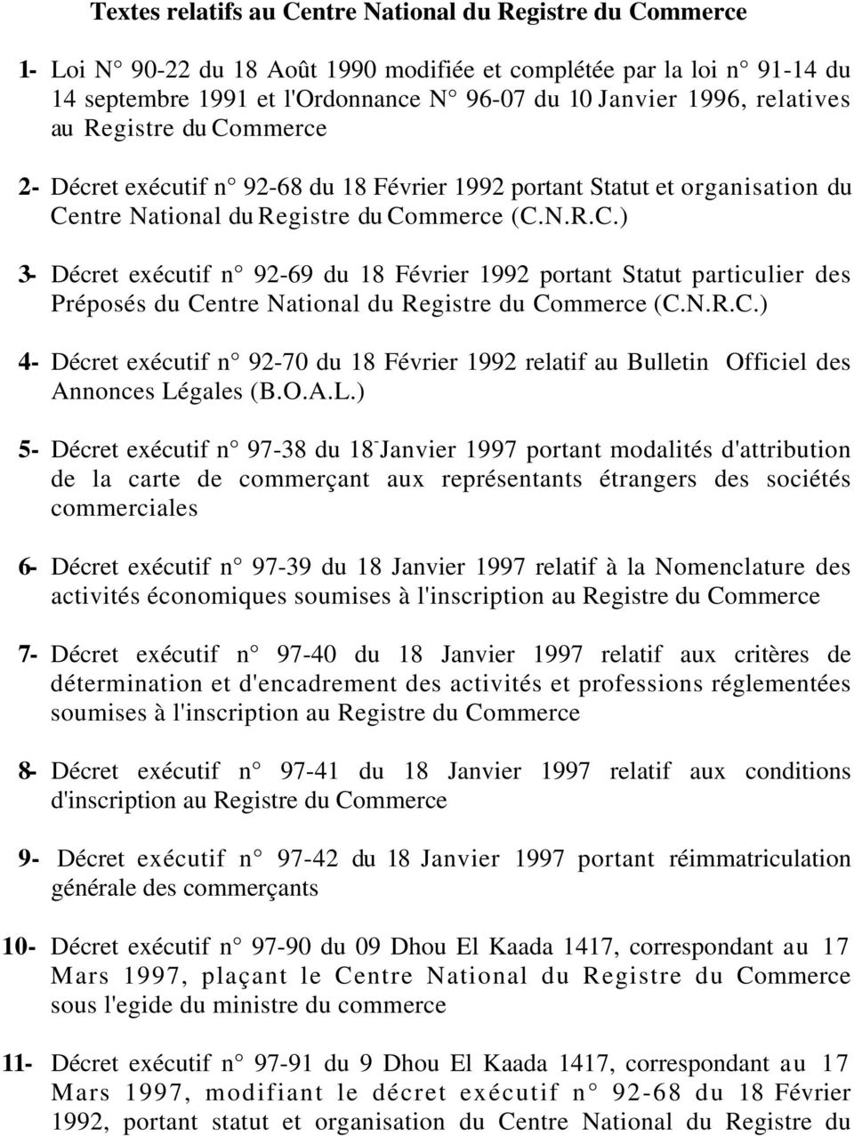 N.R.C.) 4- n 92-70 du 18 Février 1992 relatif au Bulletin Officiel des Annonces Lé