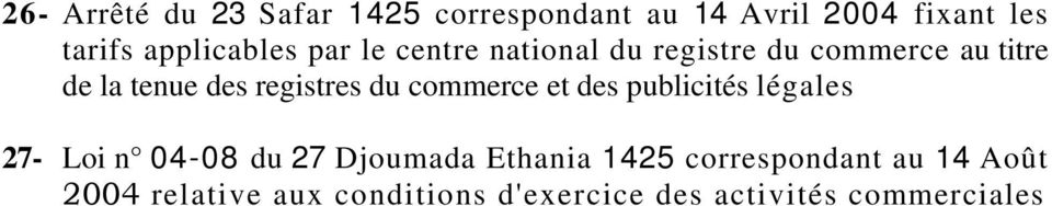 registres du commerce et des publicités légales 27- Loi n 04-08 du 27 Djoumada